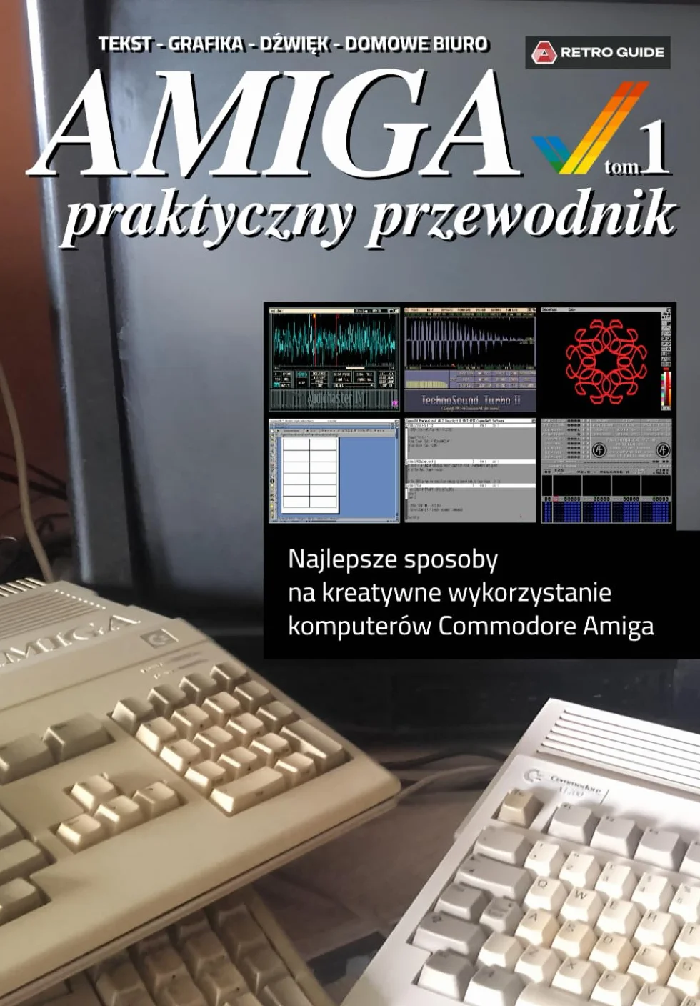 AMIGA praktyczny przewodnik tom 1