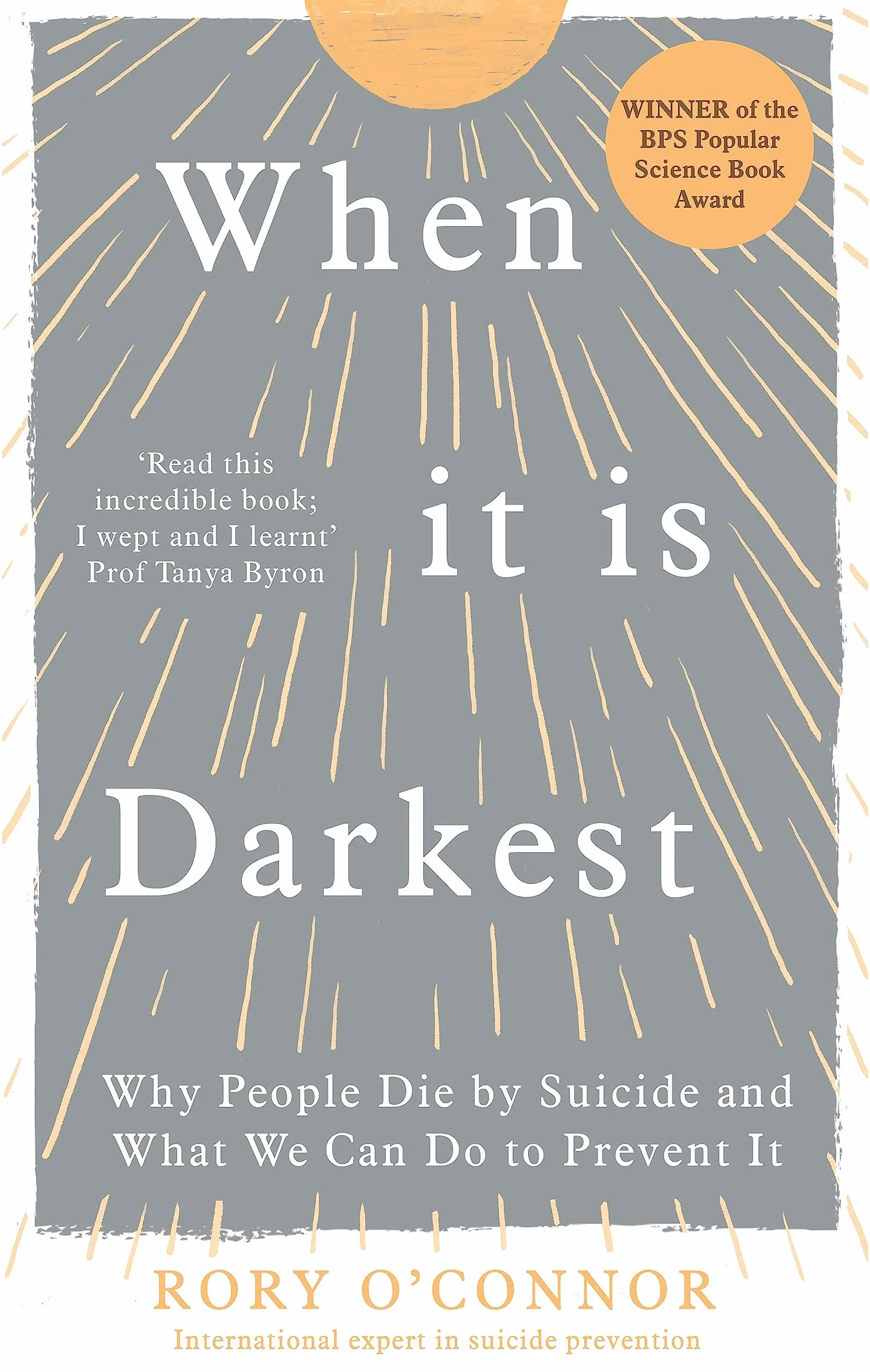 When It Is Darkest: Why People Die by Suicide and What We Can Do to Prevent It