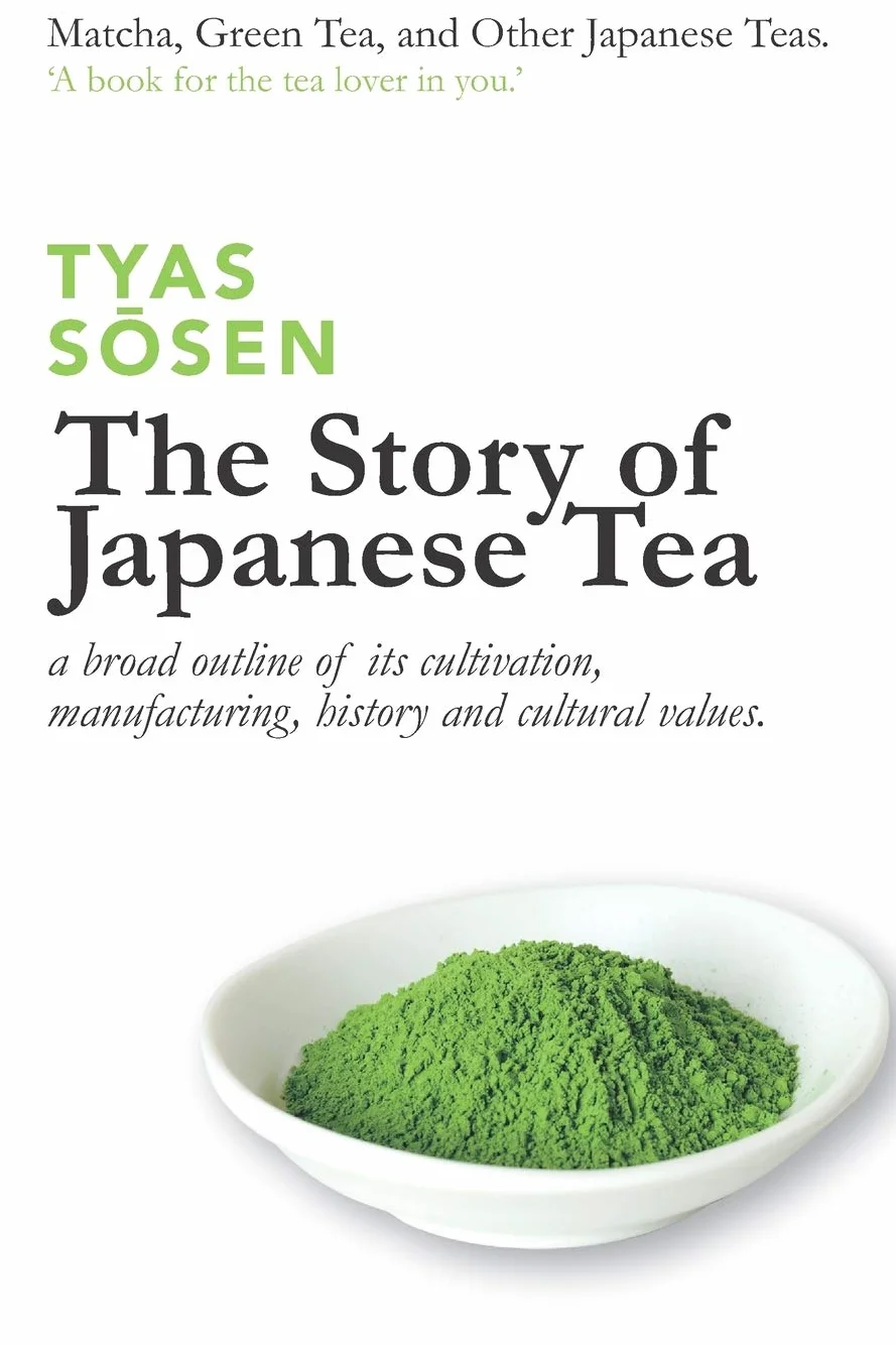The Story of Japanese Tea: a broad outline of its cultivation, manufacturing, history and cultural values