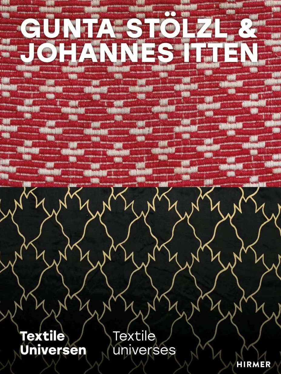 Gunta StOlzl/Johannes Itten /anglais: Textile Universes