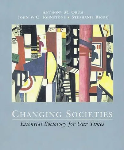 Changing Societies: Essential Sociology for Our Times