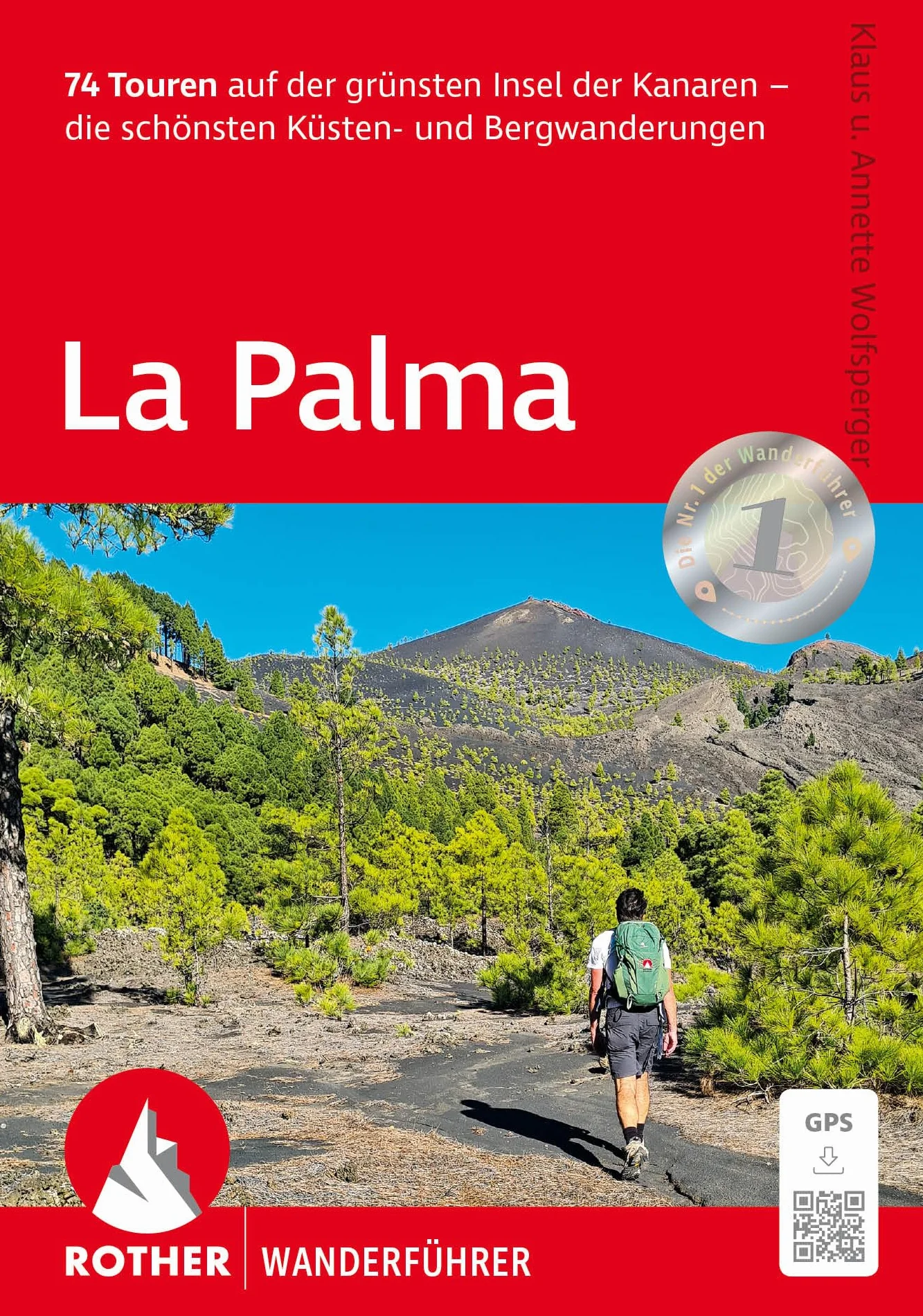 LA PALMA (ALL): 76 Touren auf der Kanaren Insel - Küsten- und Bergwanderungen mit GPS-Tracks