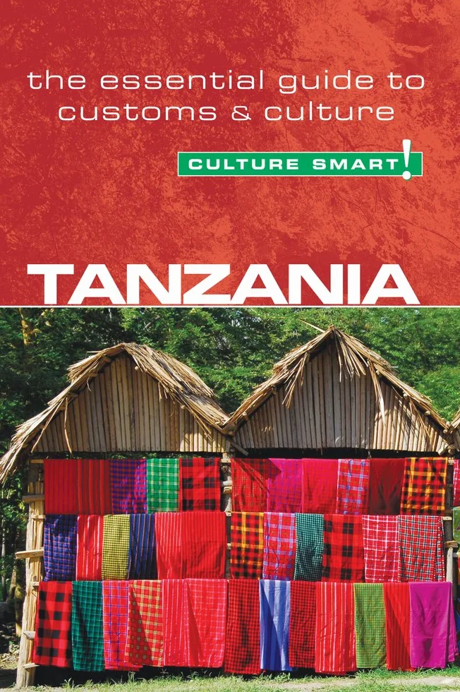 Tanzania Culture Smart: Essential Guide to Customs & Culture