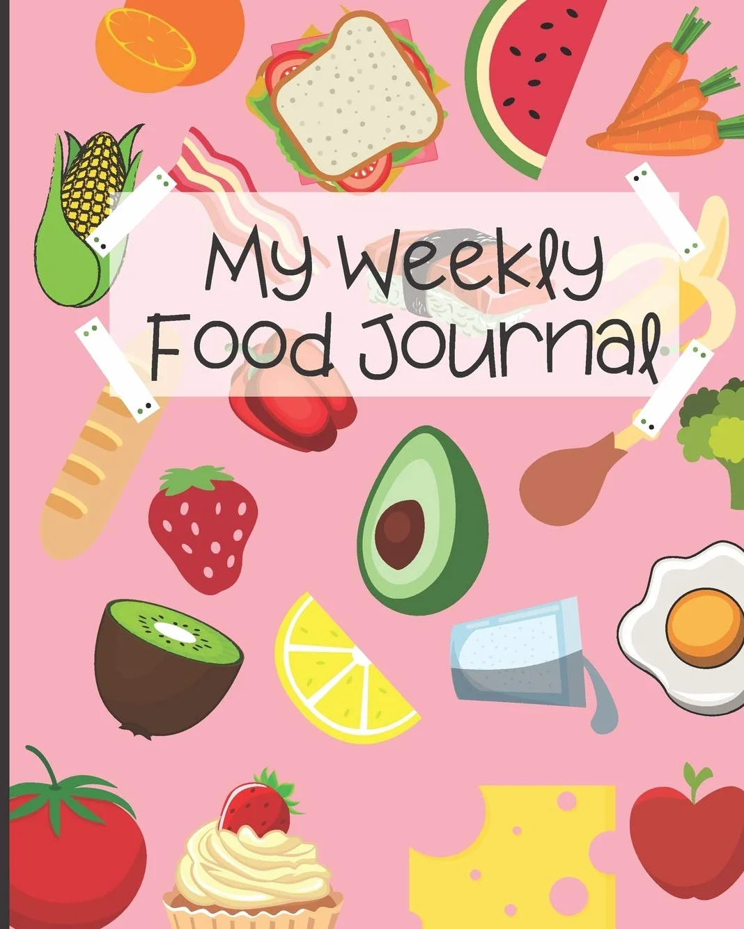 My Weekly Food Journal: Kids Food Planner & Daily Nutrition Workbook - Healthy Eating Journal for Boys & Girls Pink