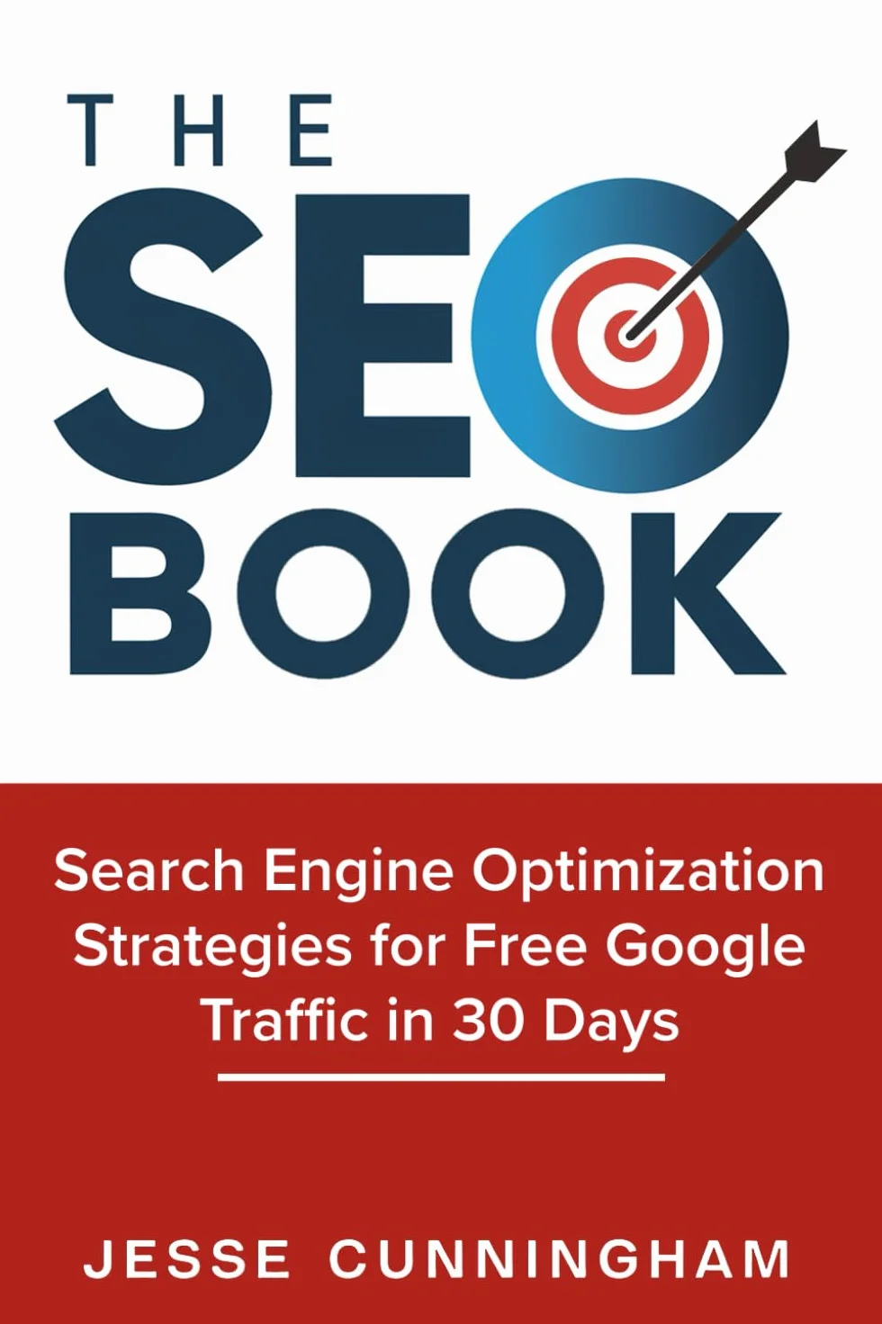 The SEO Book: Search Engine Optimization Strategies for Free Google Traffic in 30 Days