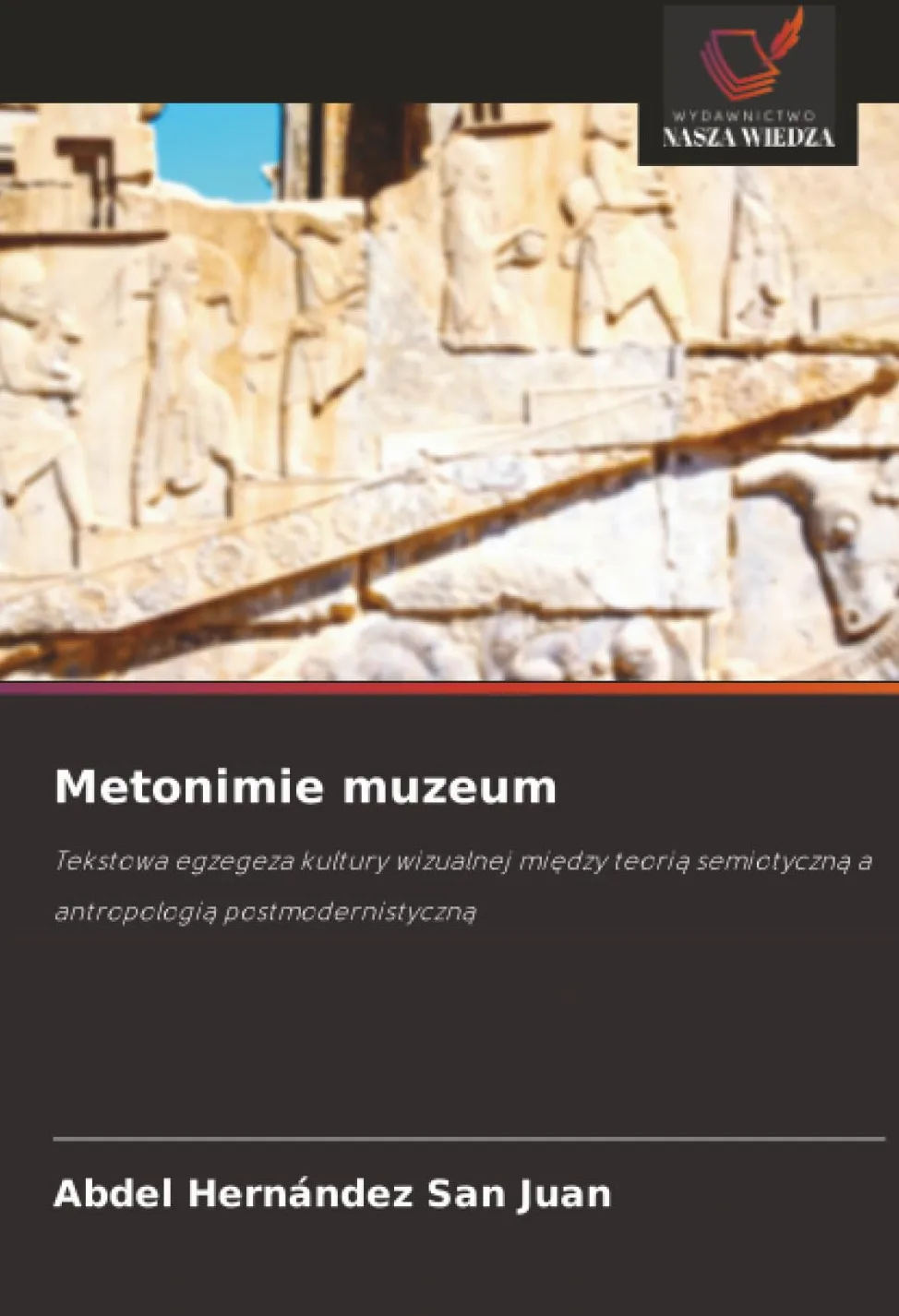 Metonimie muzeum: Tekstowa egzegeza kultury wizualnej mi¿dzy teori¿ semiotyczn¿ a antropologi¿ postmodernistyczn¿