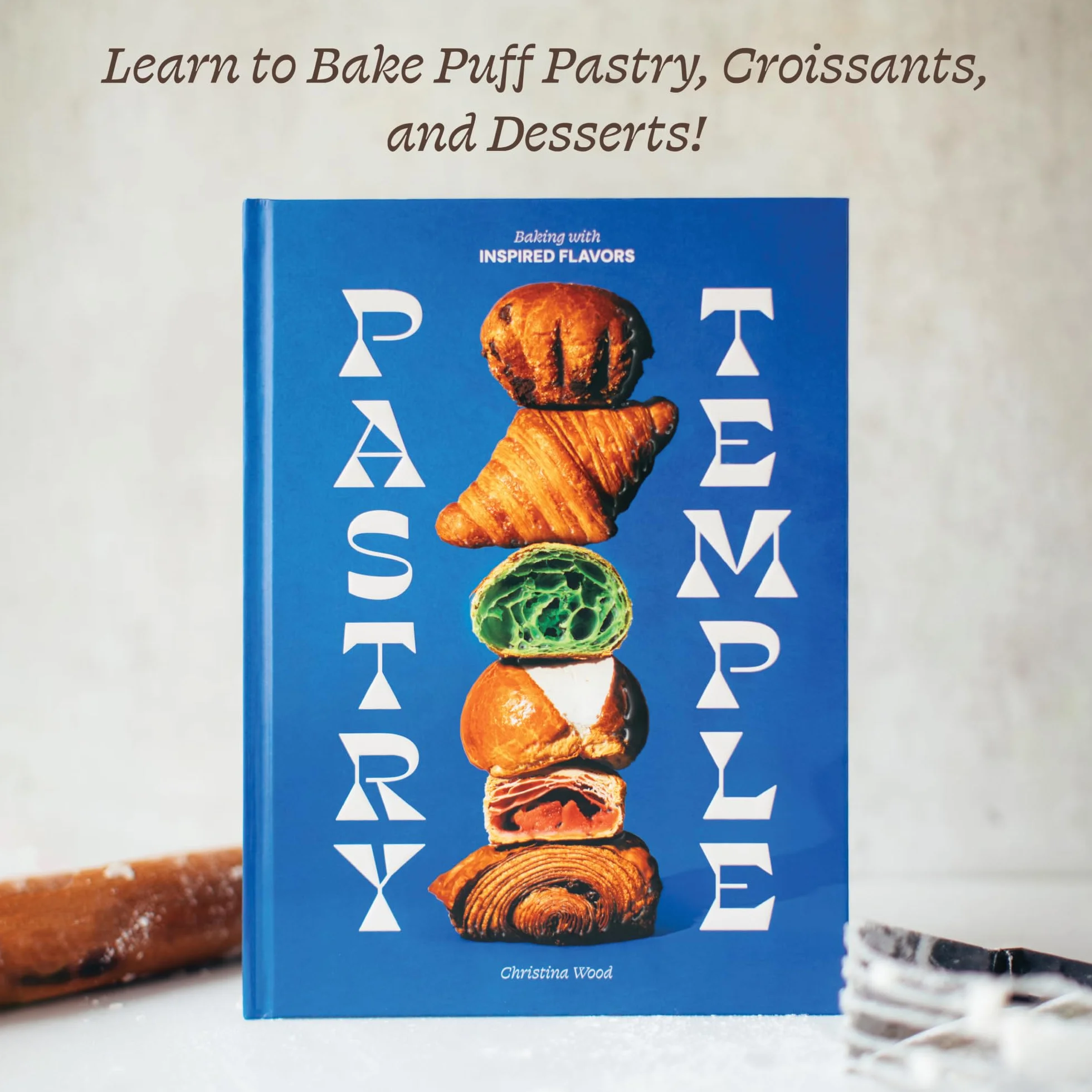 Pastry Temple Baking Cookbook: Croissant, Brioche & Puff Pastry Recipes