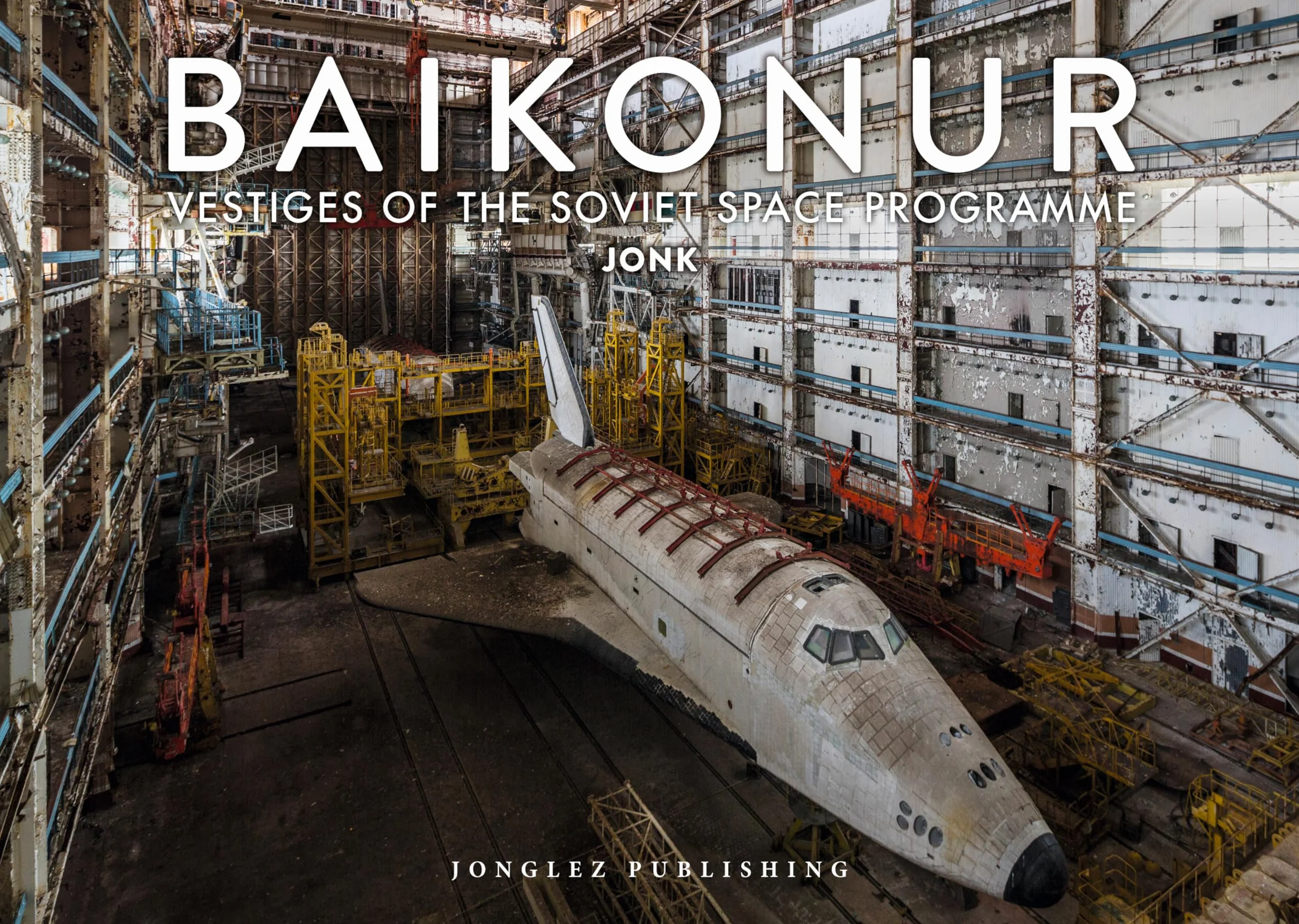 Baïkonur Vestiges of the Soviet Space Program