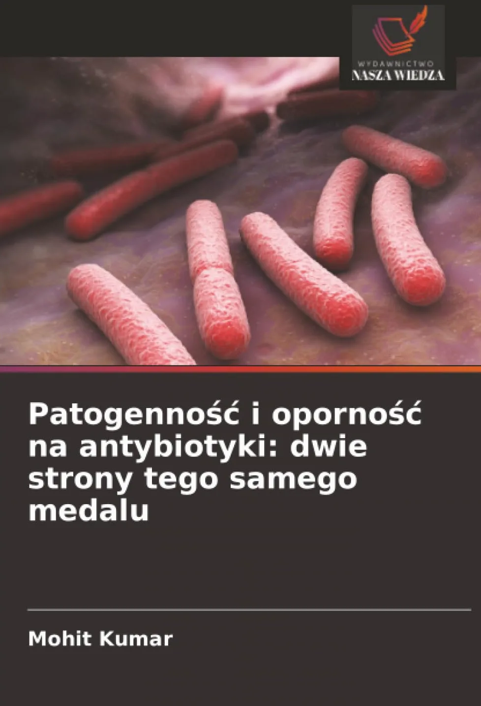Patogennośc i opornośc na antybiotyki: dwie strony tego samego medalu