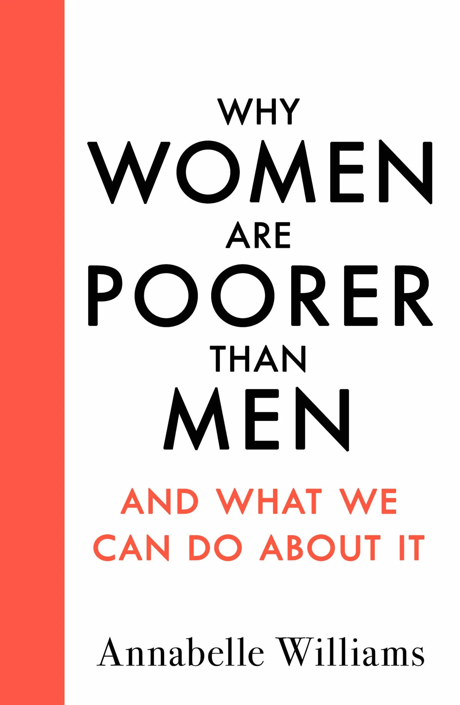 Why Women Are Poorer Than Men: and what we can do about it