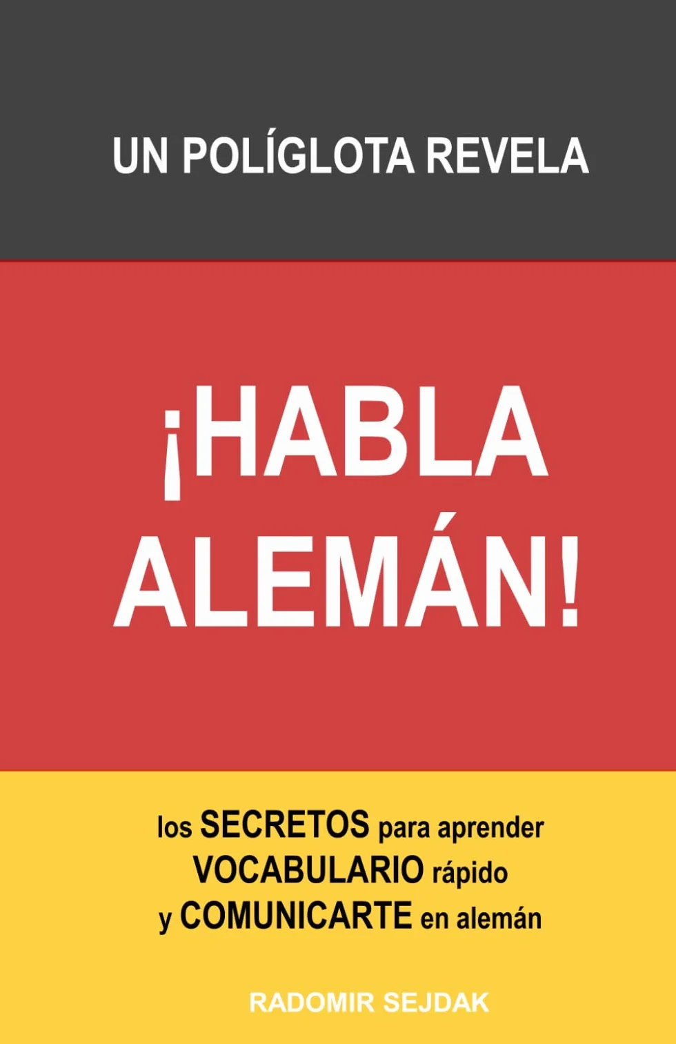 ¡HABLA ALEMÁN!: Un políglota revela los SECRETOS para aprender vocabulario rápido y COMUNICARTE en alemán