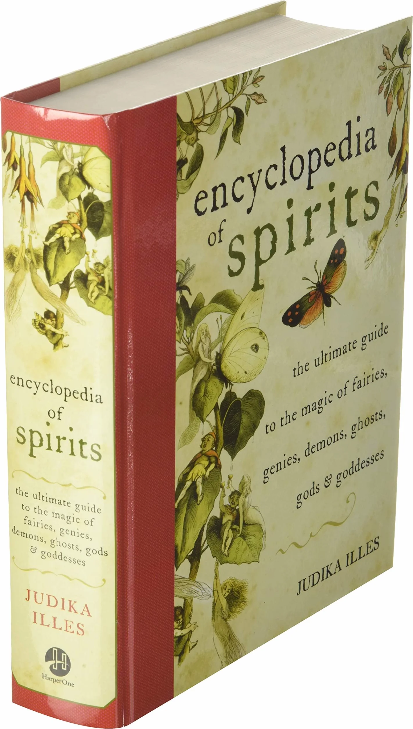 The Encyclopedia of Spirits: The Ultimate Guide to the Magic of Fairies, Genies, Demons, Ghosts, Gods and Goddesses