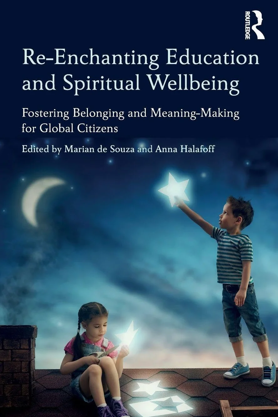 Re-Enchanting Education and Spiritual Wellbeing: Fostering Belonging and Meaning-Making for Global Citizens