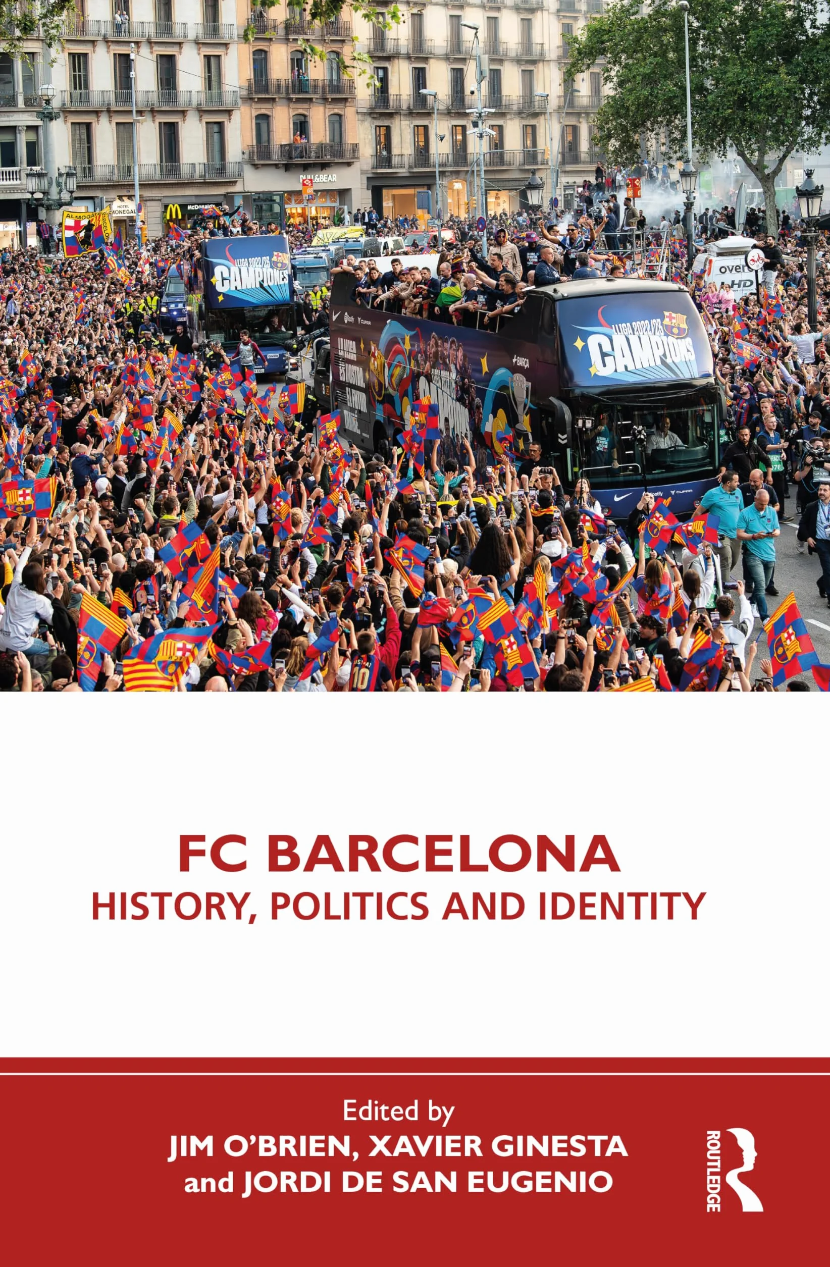 FC Barcelona: History, Politics and Identity