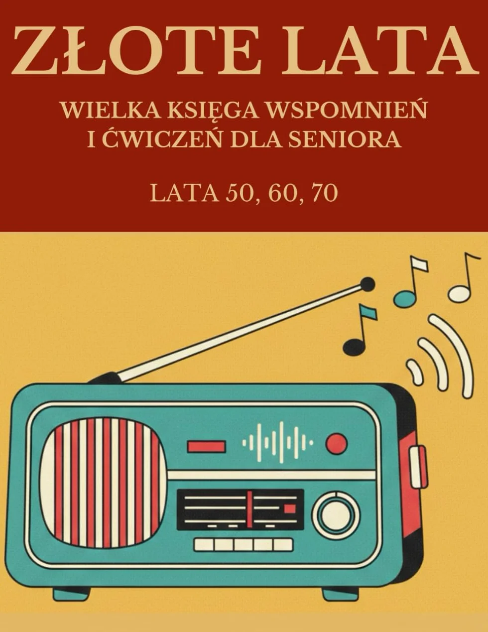 Wielka Księga Wspomnień i Ćwiczeń dla Seniora: Interaktywny album pamiątkowy z kolorowankami i wykreślankami Lata 50, 60, 70