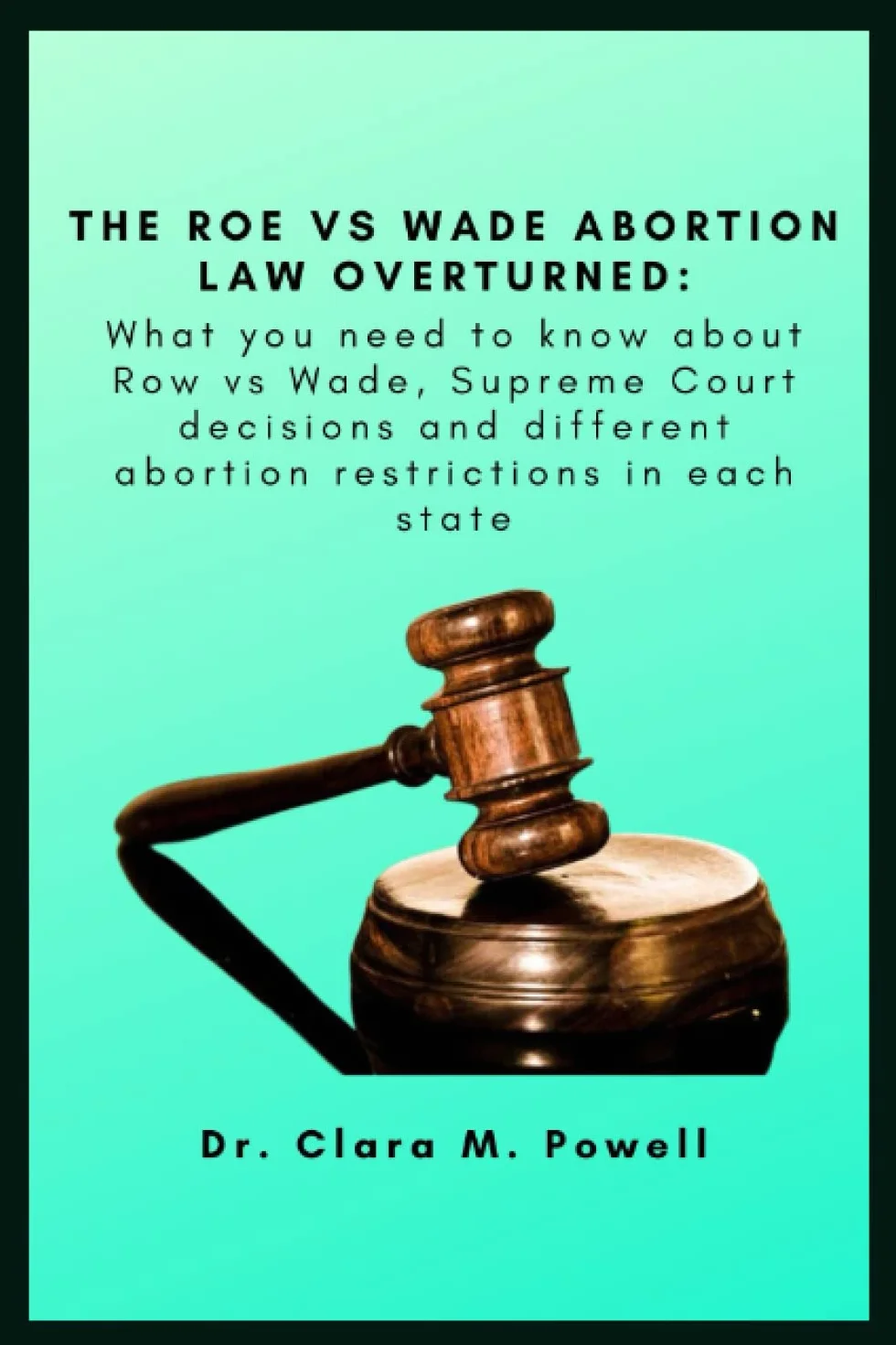 Roe vs Wade Abortion Law Overturned: Supreme Court Decisions & State Restrictions