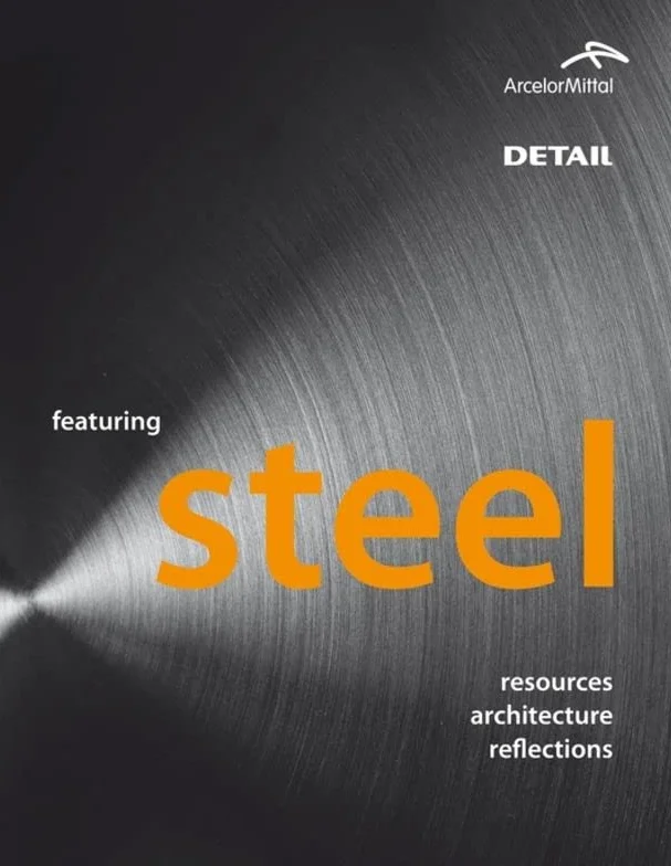 Steel: Resources, Architecture, Reflections