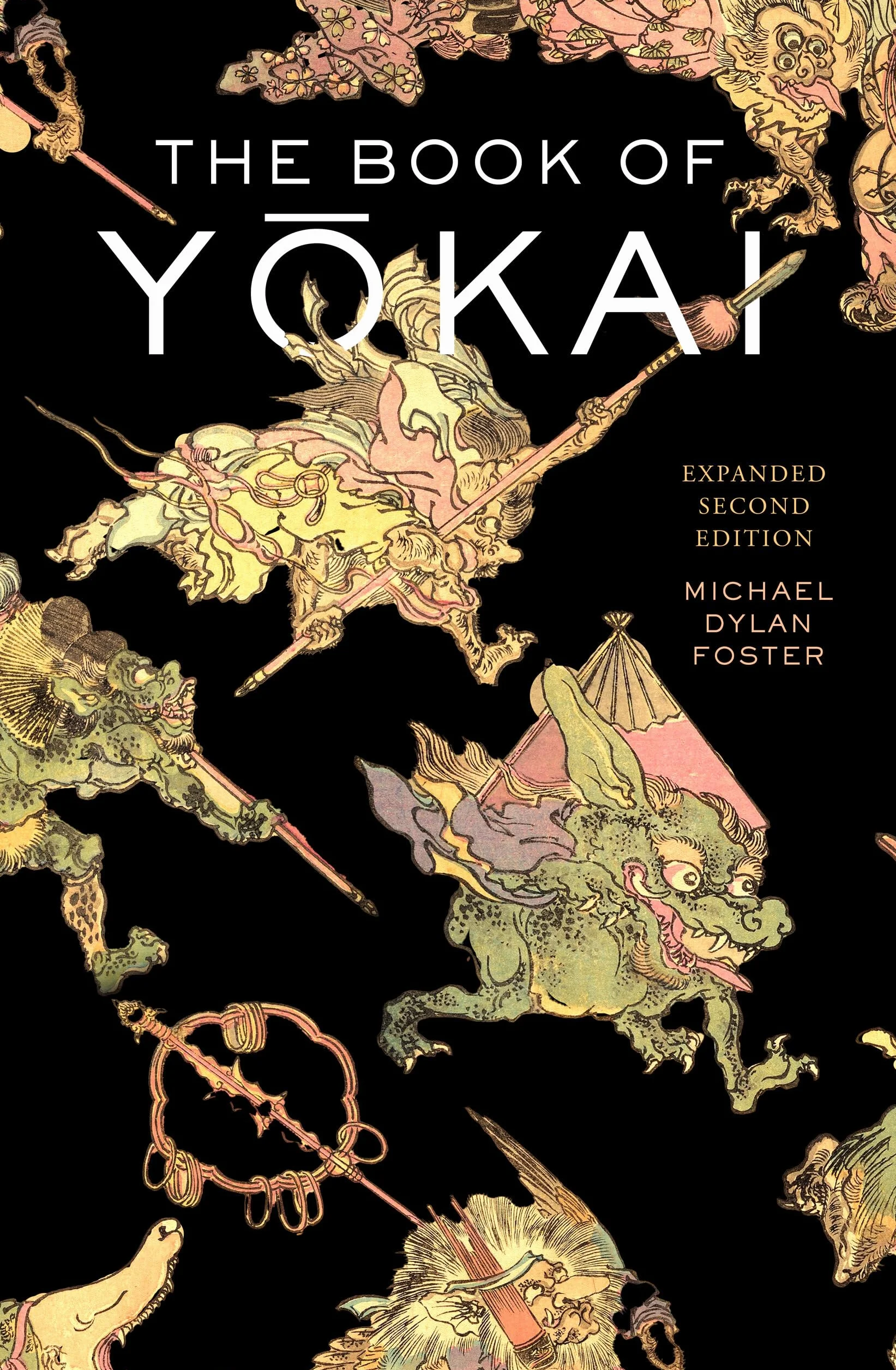 The Book of Yokai, Expanded Second Edition: Mysterious Creatures of Japanese Folklore