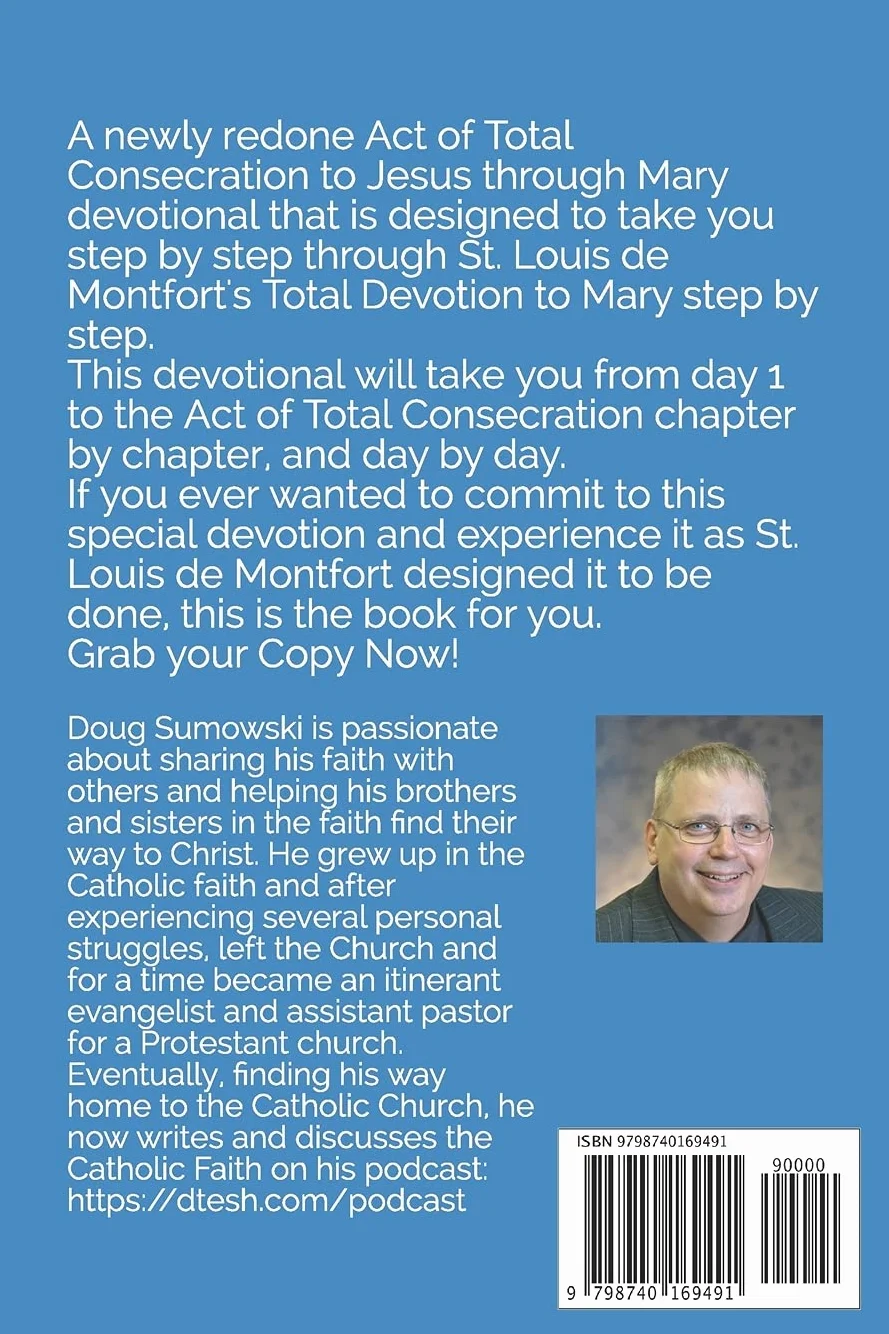 Total Consecration to Jesus Christ Through Mary: Restructured Consecration of St Louis De Montfort