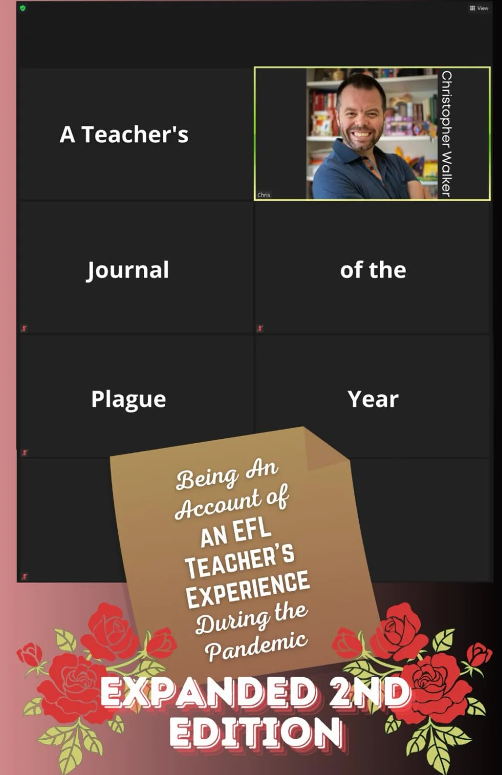 A Teacher’s Journal of the Plague Year: EFL Teacher’s Experience During the Pandemic