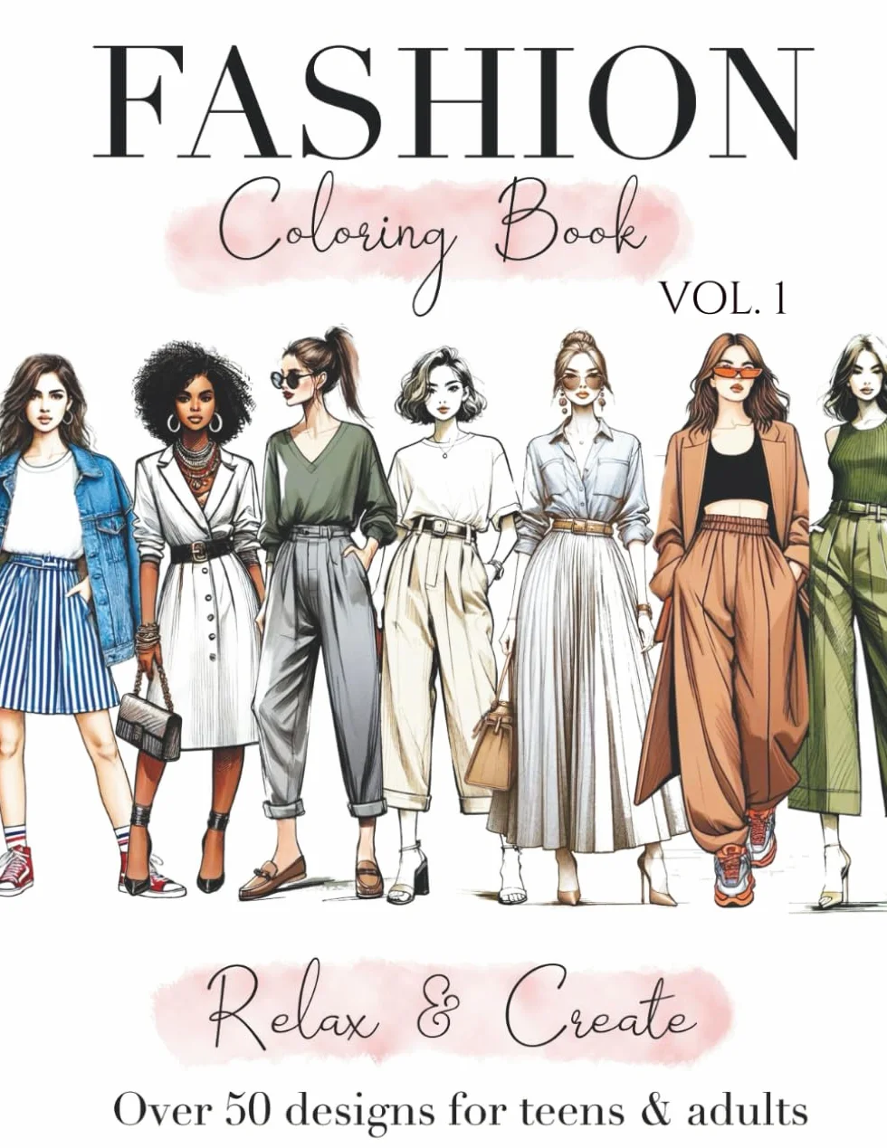 Fashion Coloring Book for Teens and Adults: From Easy to Advanced Illustrations, 50+ Modern and Vintage Stylish Designs for Girls, Including Dresses, Perfect for Relaxation and Anxiety Relief.