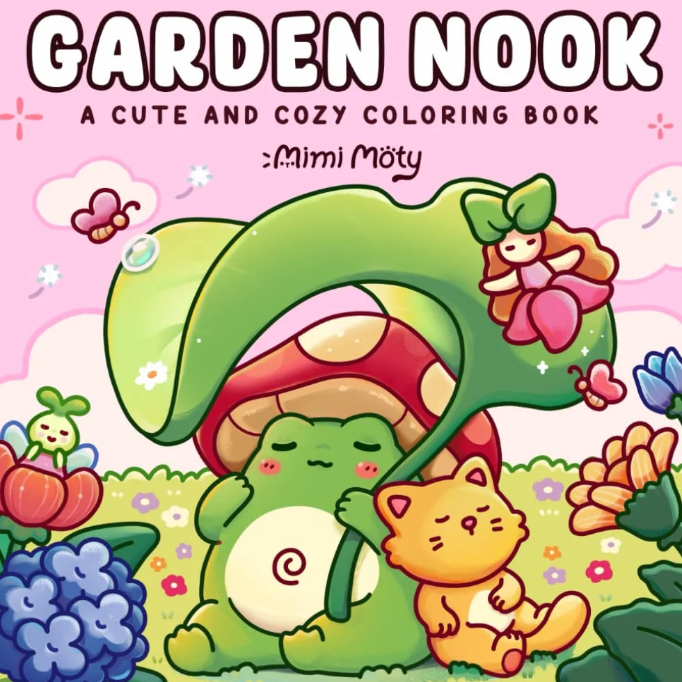 Garden Nook: Coloring Book for Adults and Teens with Cute Cozy Garden Designs, Animals, Flowers, Whimsical Characters
