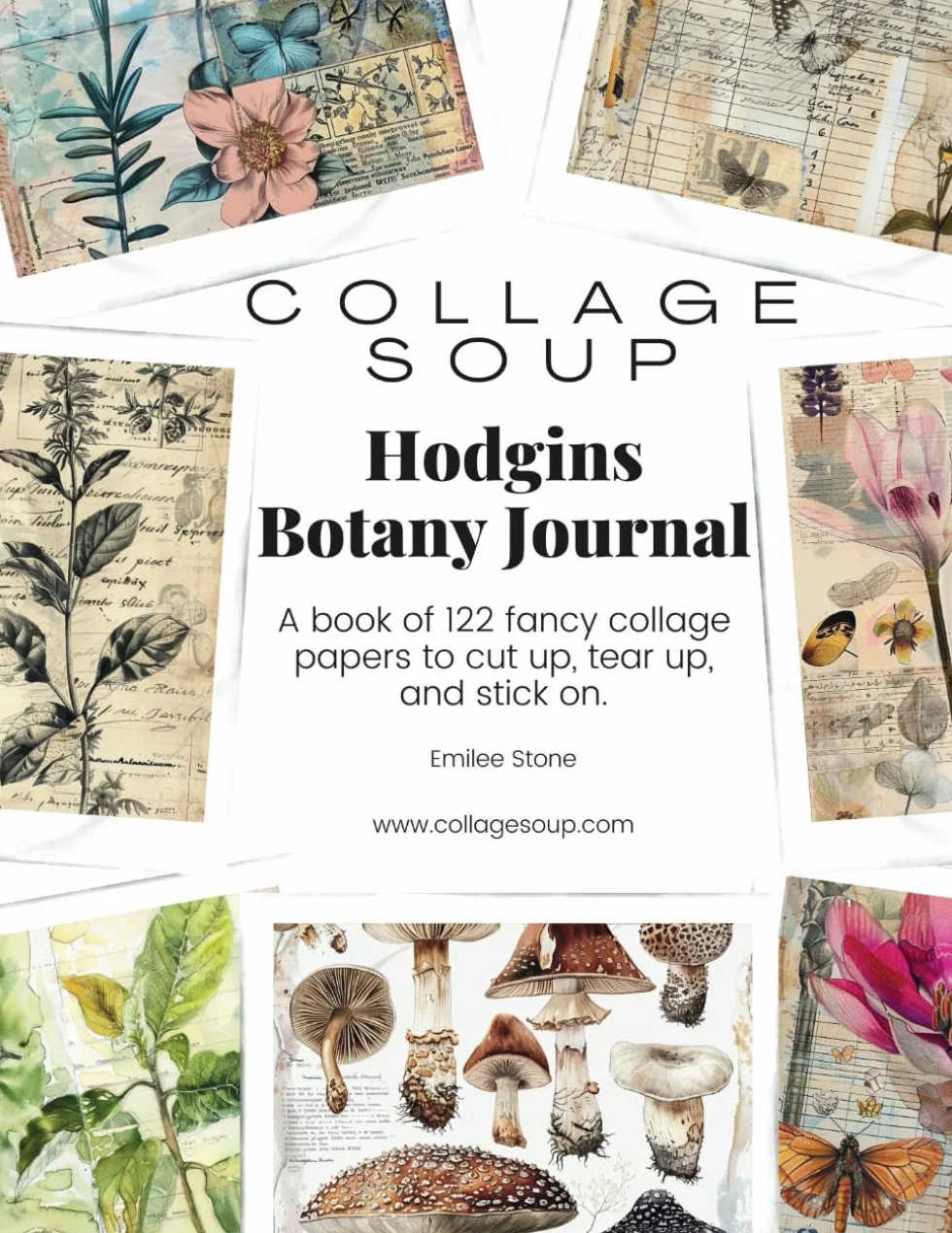 Collage Soup Hodgins Botany Journal: 122 Fancy Collage Papers Book
