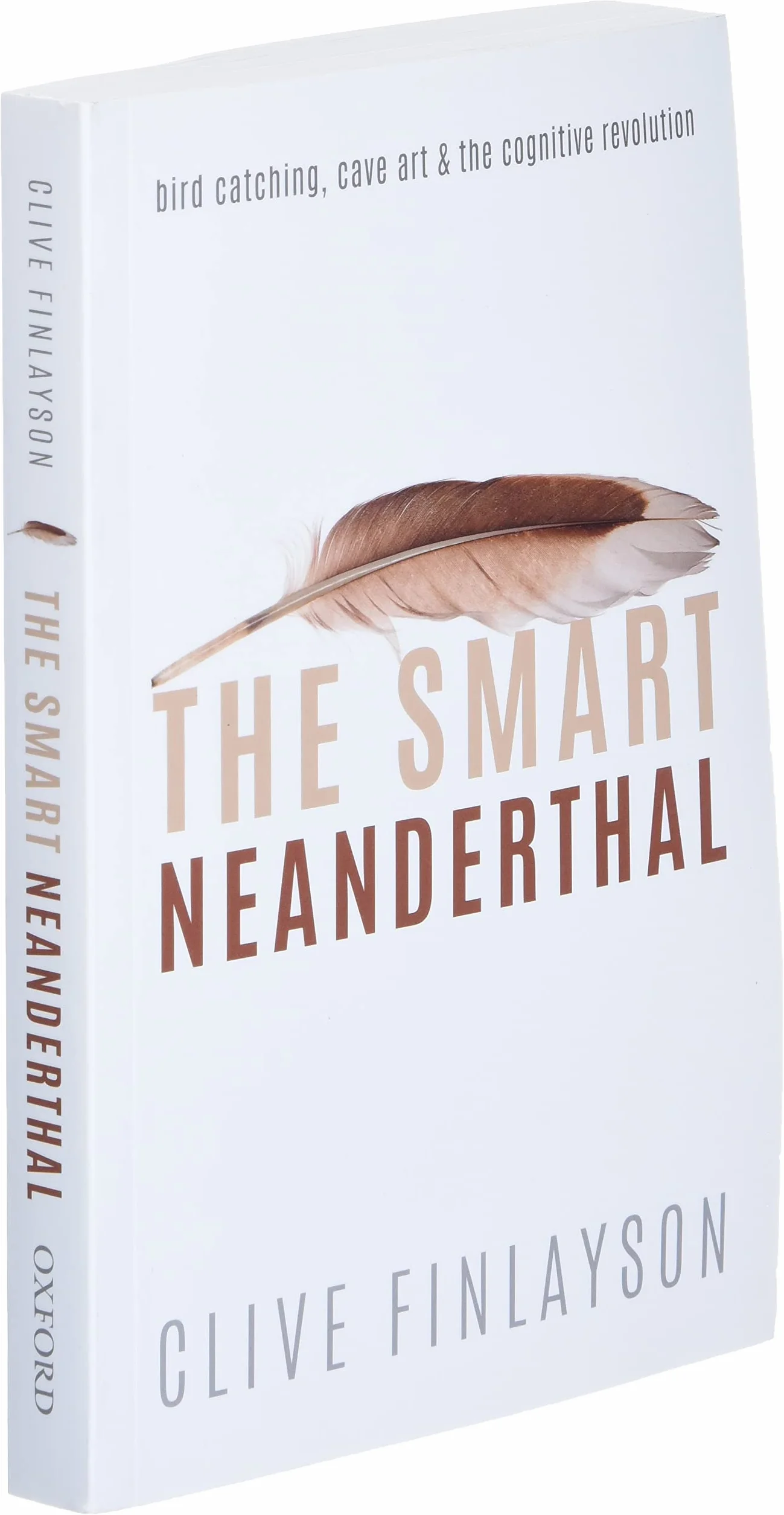 The Smart Neanderthal: Bird Catching, Cave Art, and the Cognitive Revolution