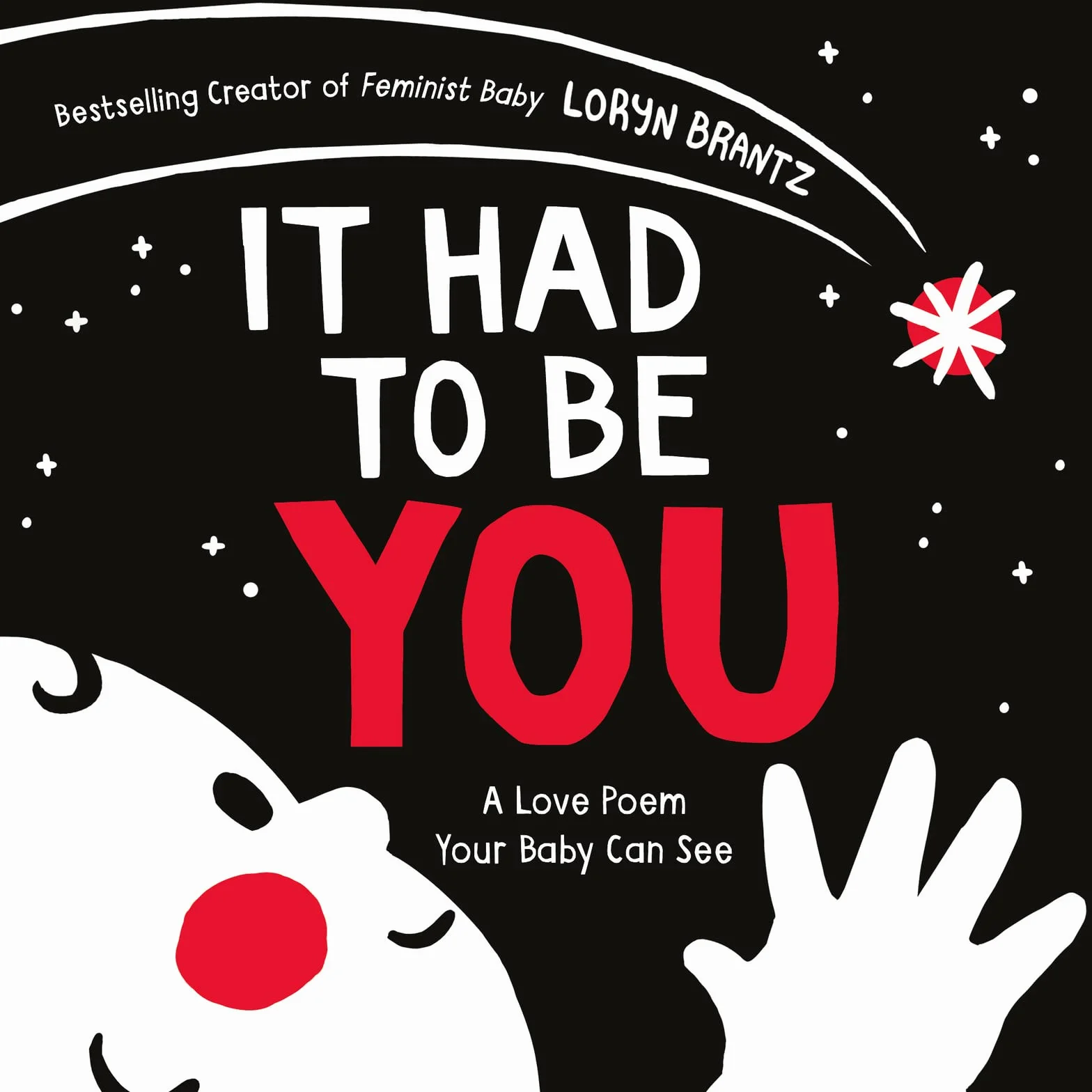 It Had to Be You: A High Contrast Book for Newborns
