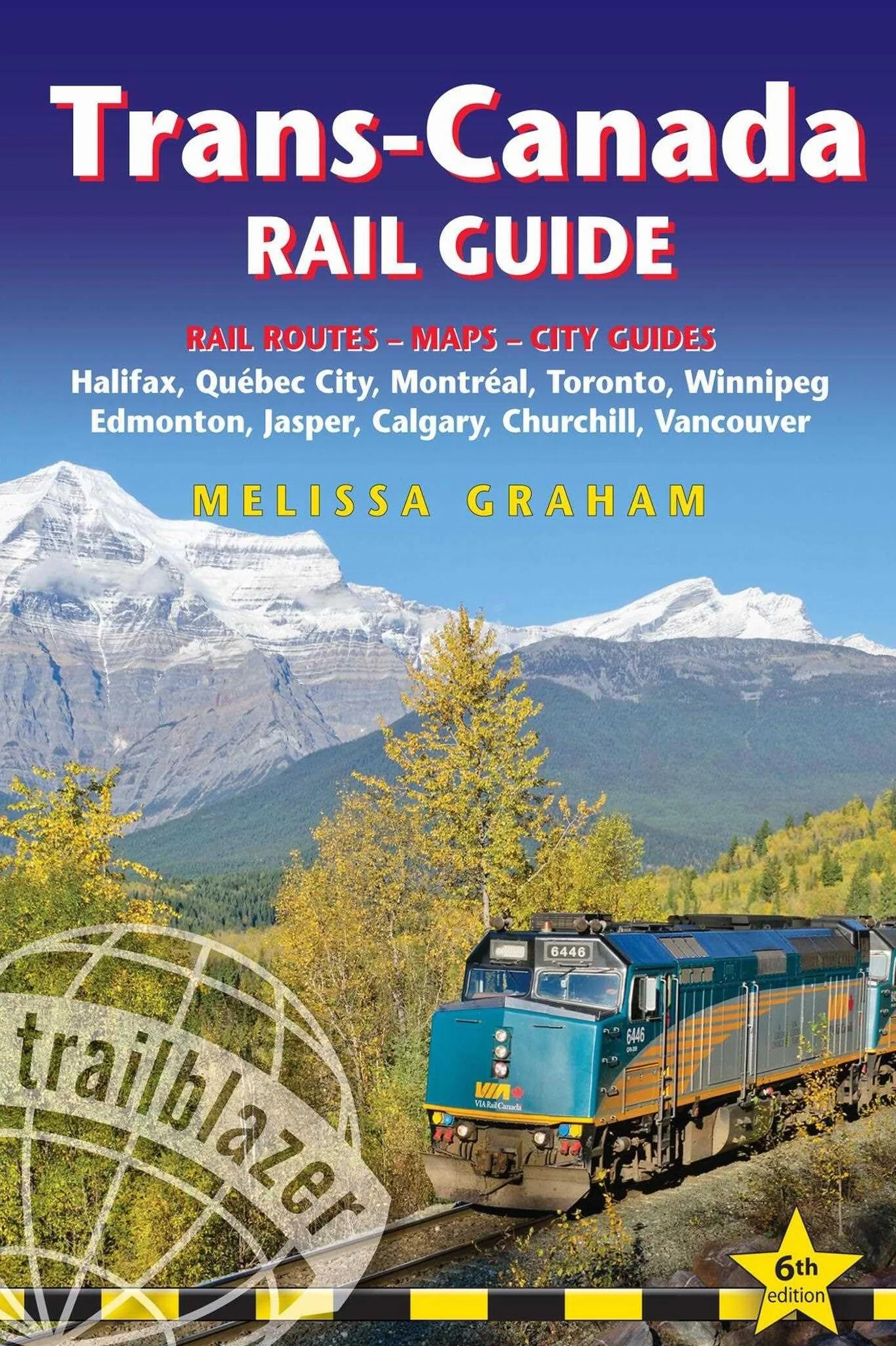 Trans-Canada Rail Guide: Includes Rail Routes and Maps Plus Guides to 10 Cities