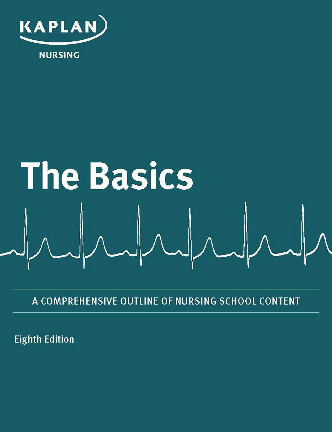 The Basics: Comprehensive Outline of Nursing School Content