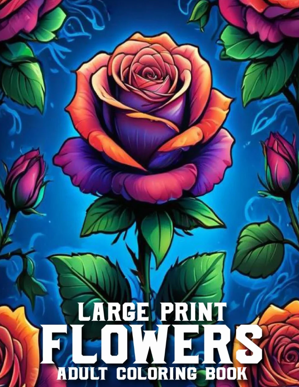 Large Print Flowers Coloring Book for Adults: 50 Flower Designs