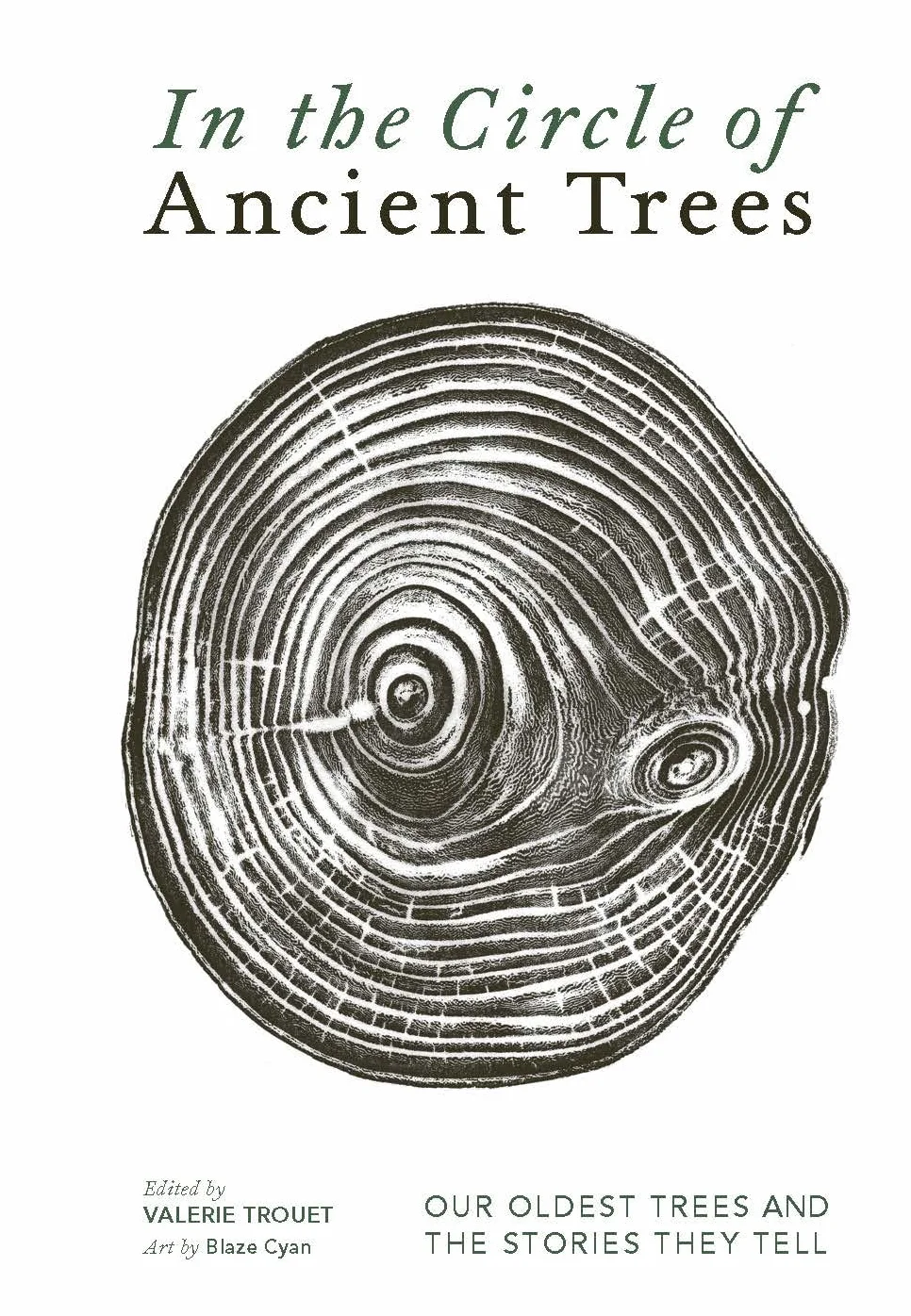 In The Circle of Ancient Trees: Our Oldest Trees and the Stories they Tell