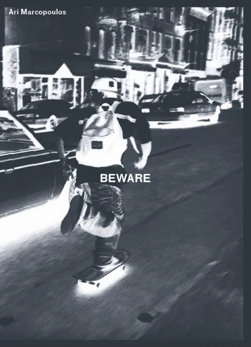 Ari Marcopoulos - Beware