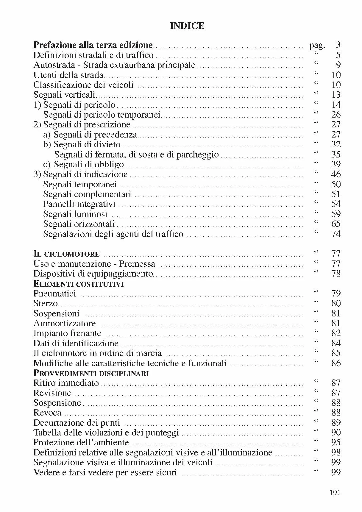 Patente AM. Il ciclomotore. Manuale di educazione stradale e di convivenza civile per la soluzione ragionata dei questionari d'esame-I nuovi questionari di esame per la patente AM