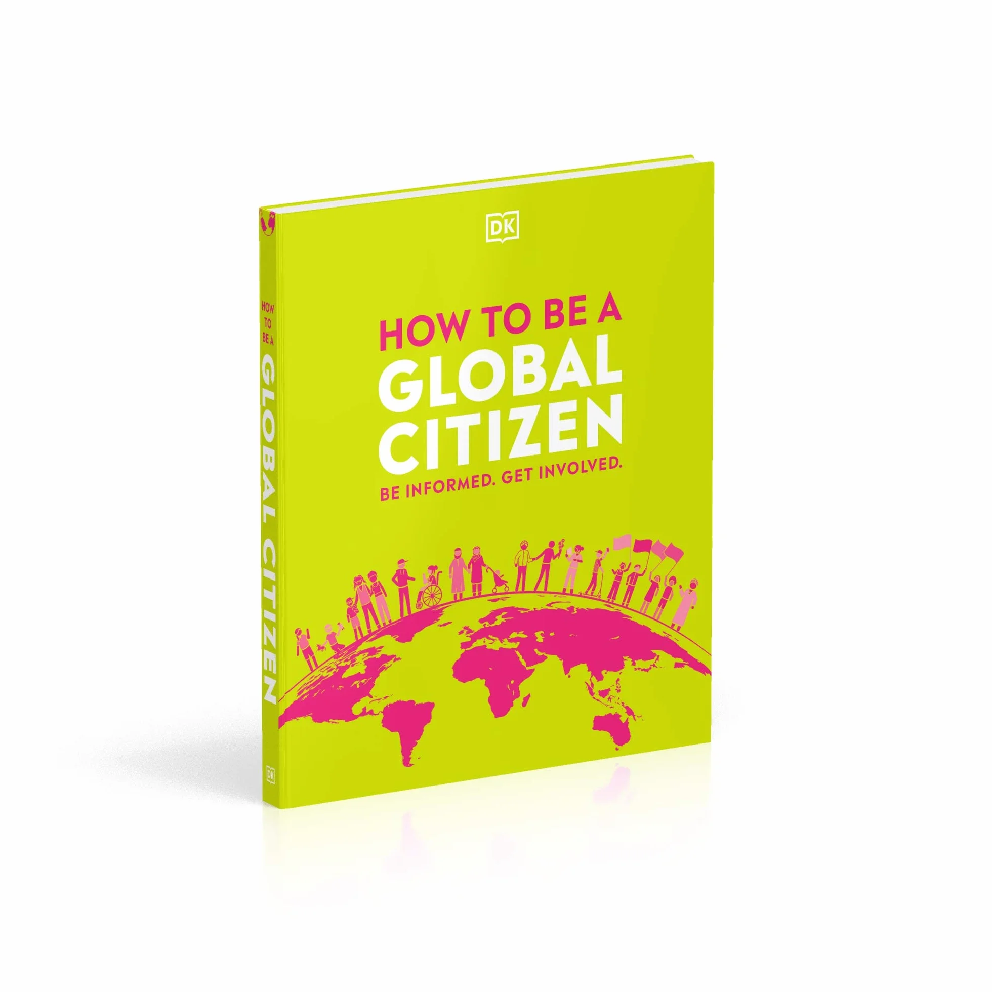 How to be a Global Citizen: Be Informed. Get Involved.