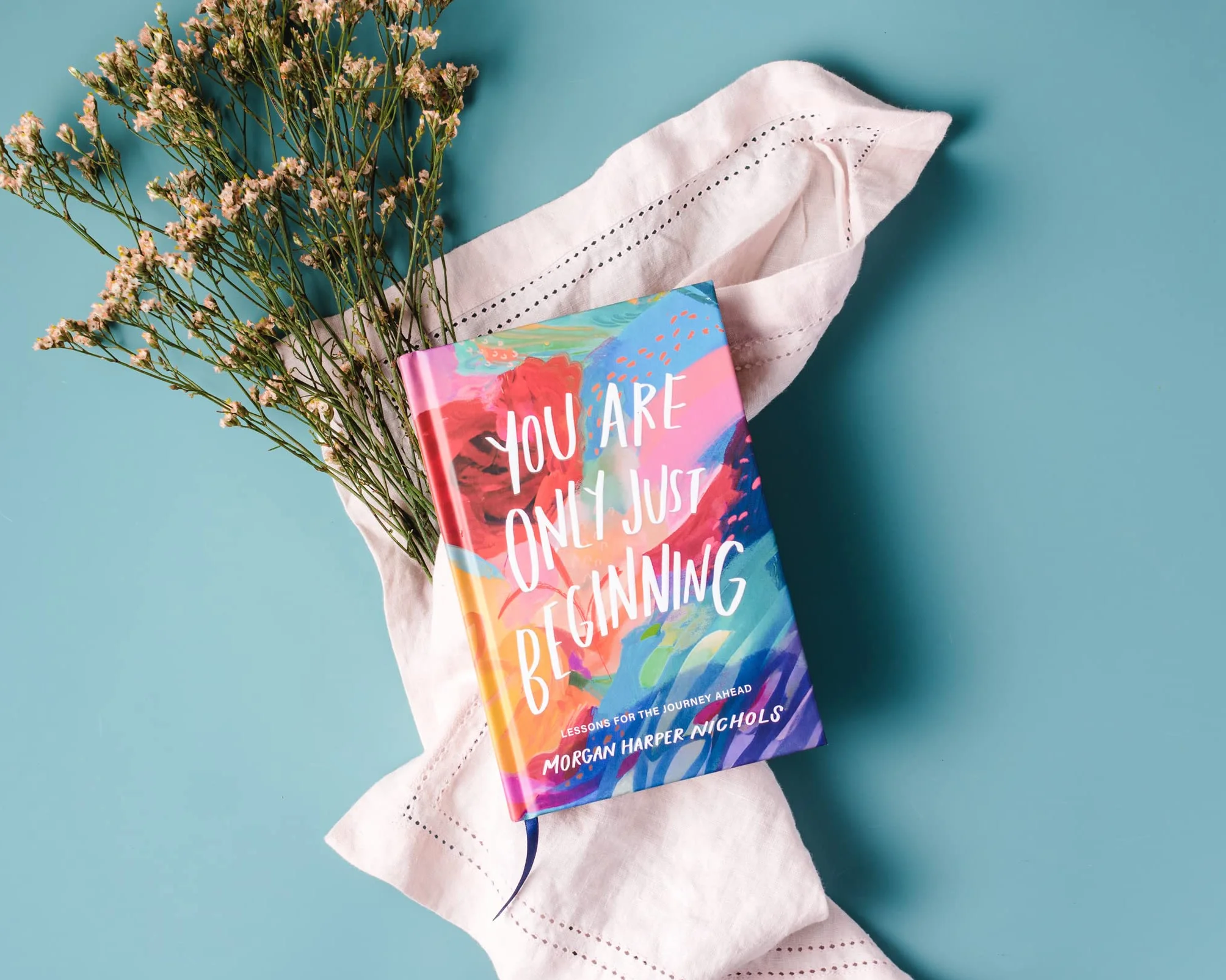 You Are Only Just Beginning: Lessons for the Journey Ahead
