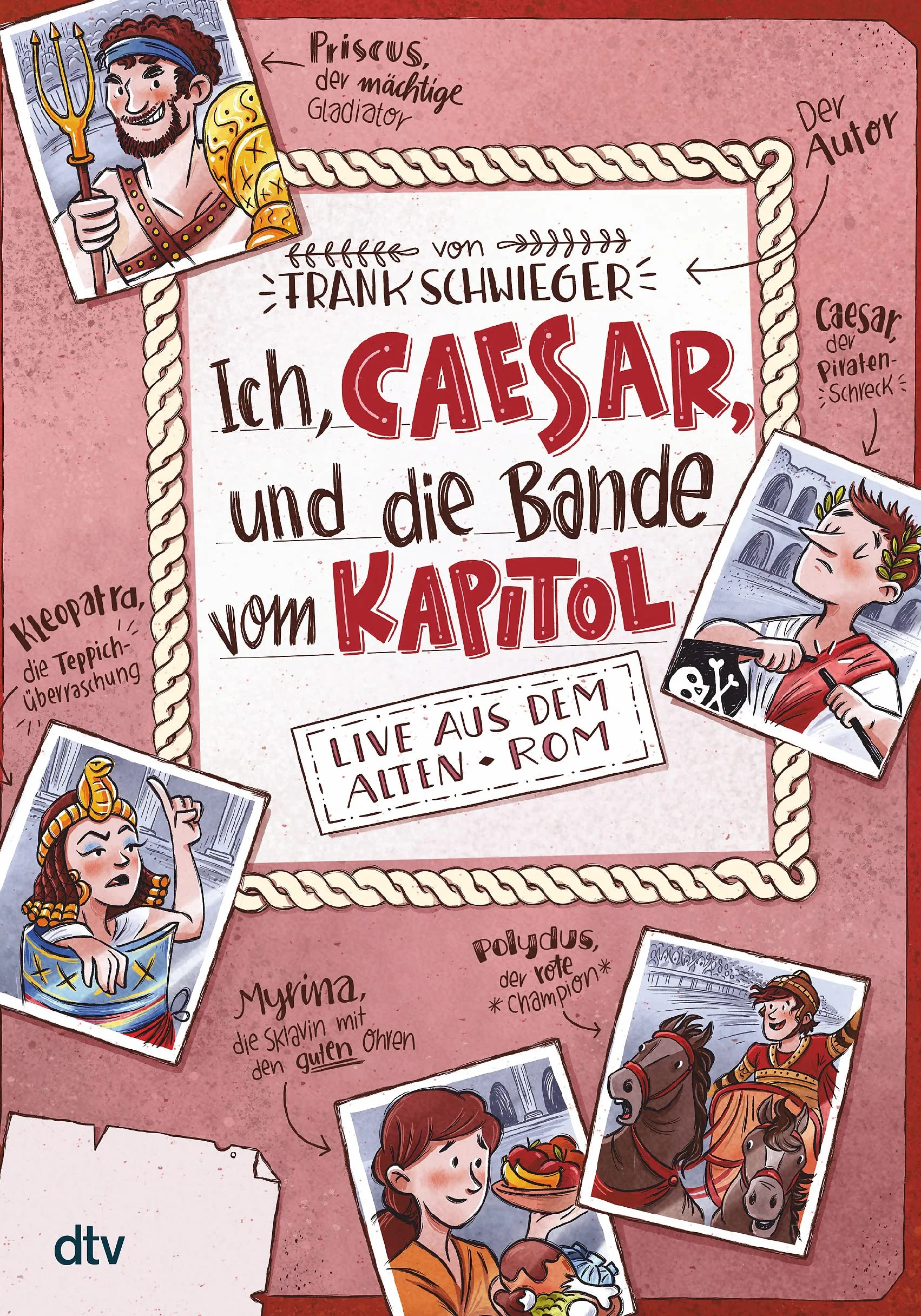 Ich, Caesar, und die Bande vom Kapitol: Live aus dem alten Rom - Geschichte witzig erzählt ab 10