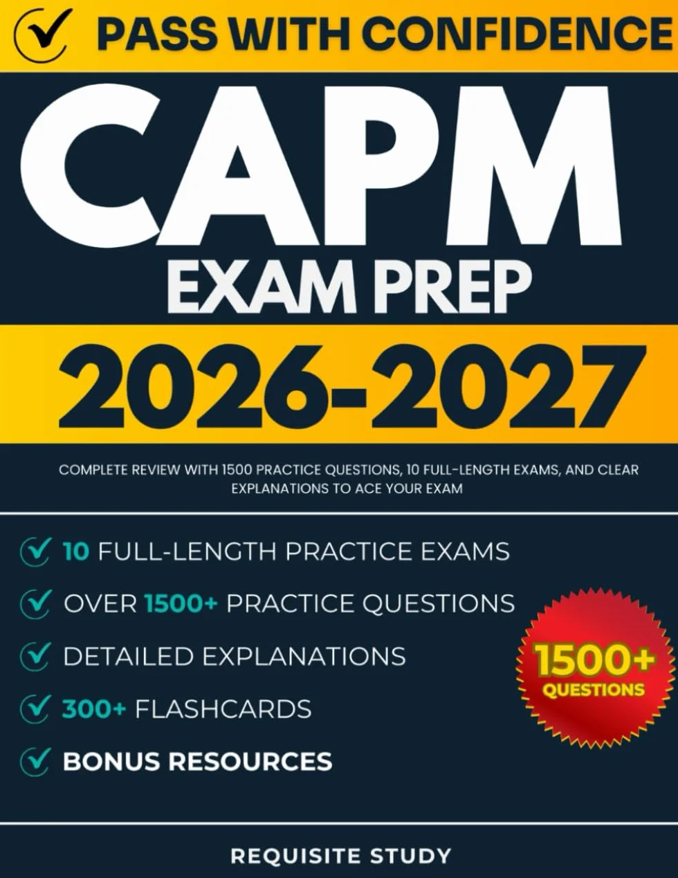 CAPM Exam Prep 2026-2027: Complete Review 1500 Practice Questions 10 Full-Length Exams