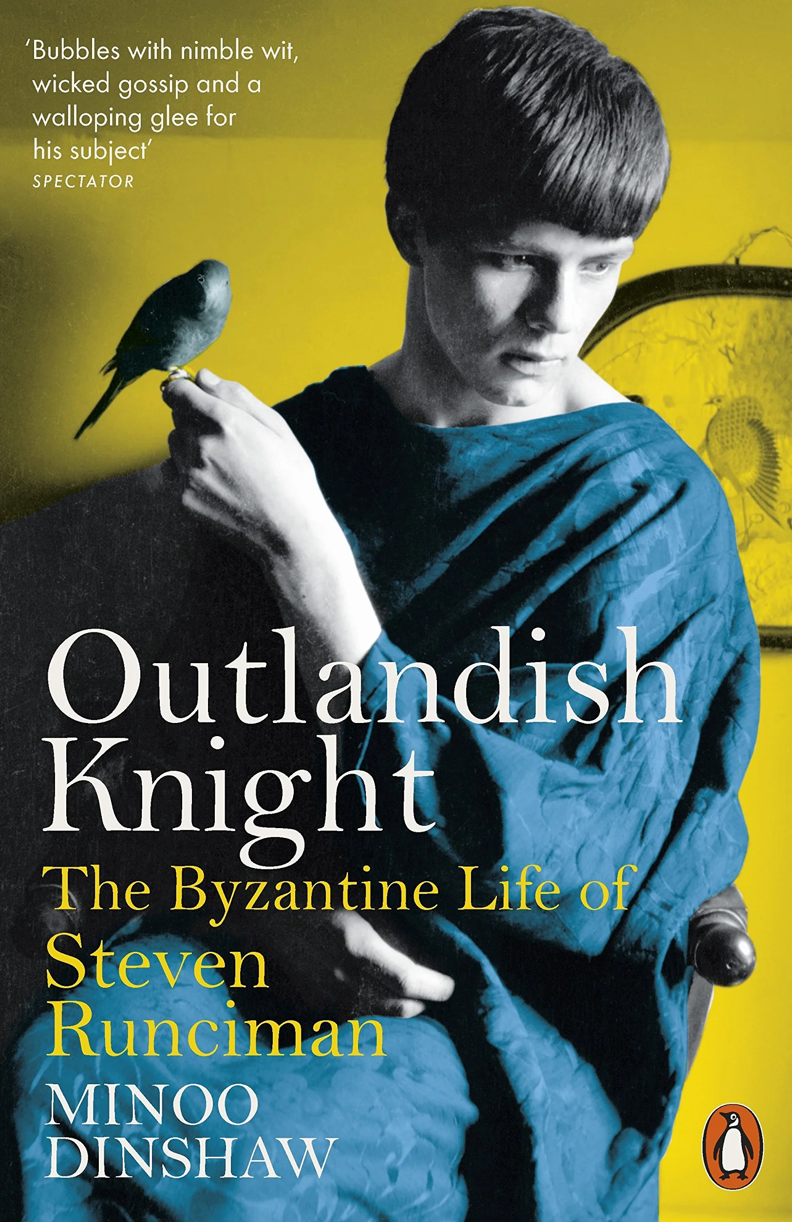 Outlandish Knight: The Byzantine Life of Steven Runciman