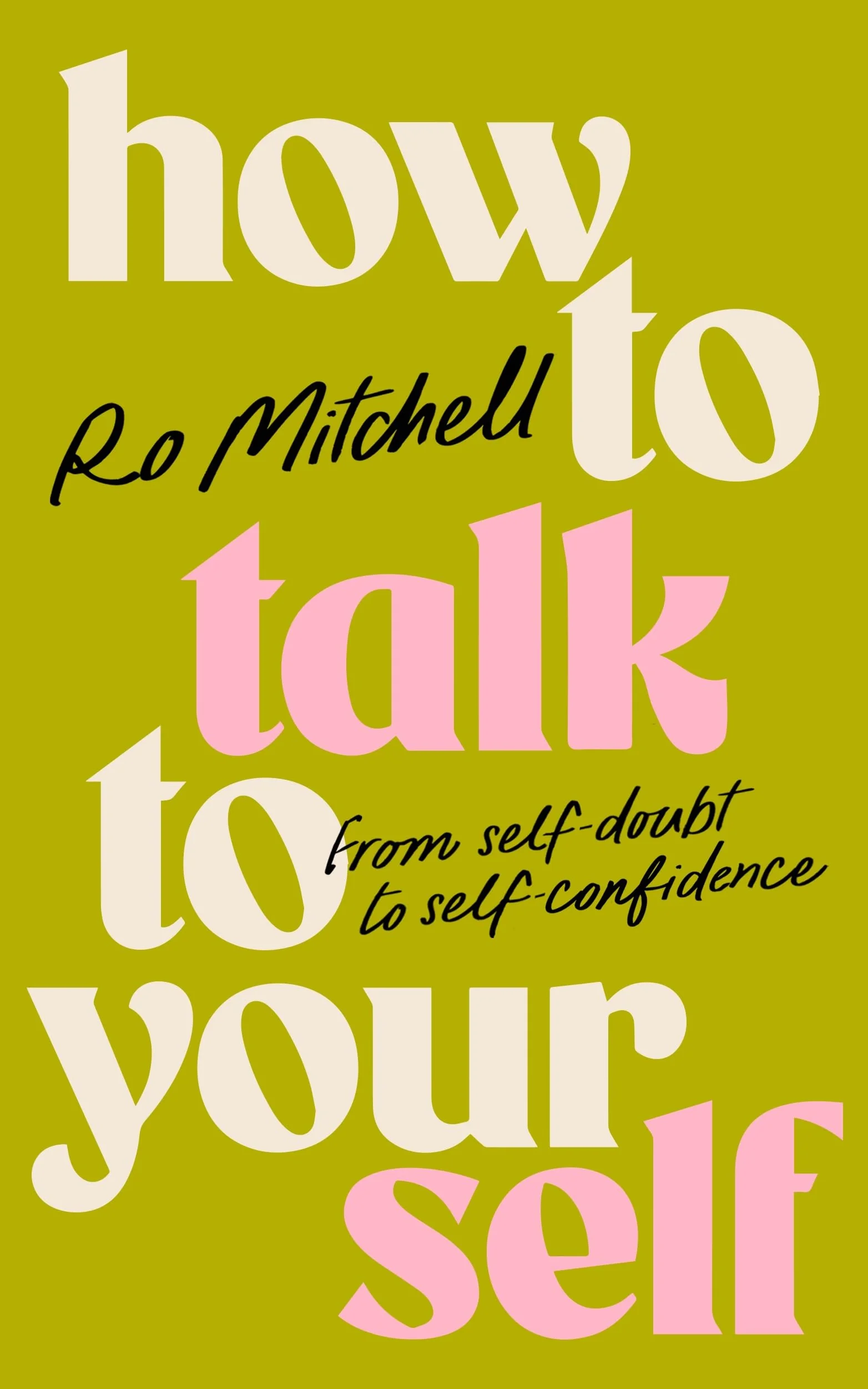 How to Talk to Yourself: From Self-Doubt to Self-Confidence