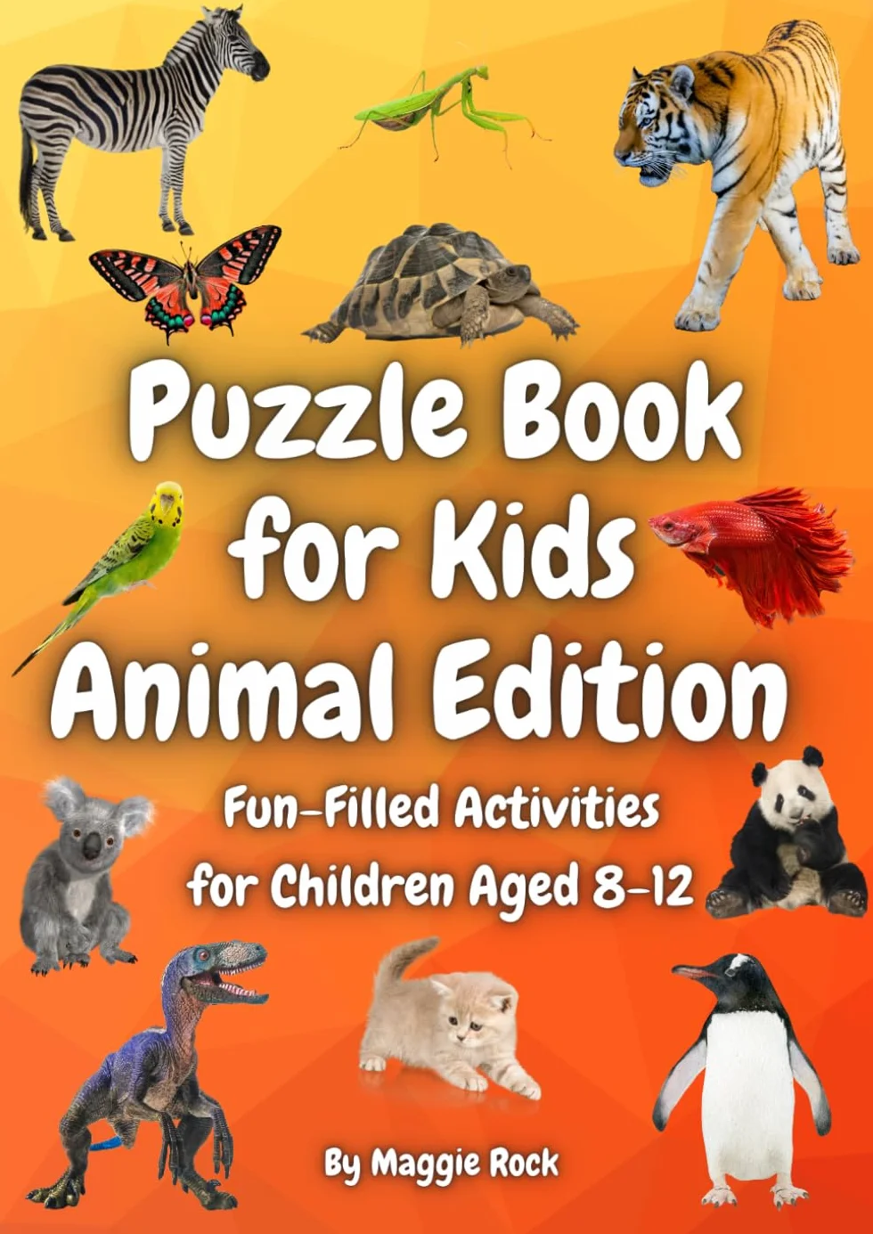 Puzzle Book for Kids Animal Edition Activities Ages 8-12