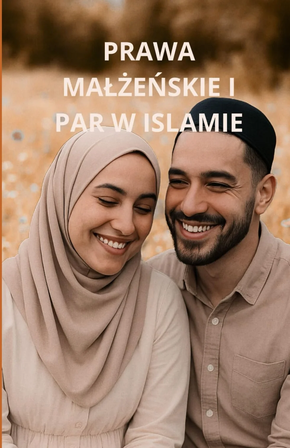 Prawa małżeńskie i par w islamie: Kompleksowy przewodnik
