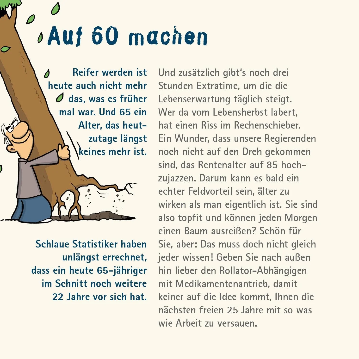Geschafft! Was Mann mit 65 nicht mehr tun muss