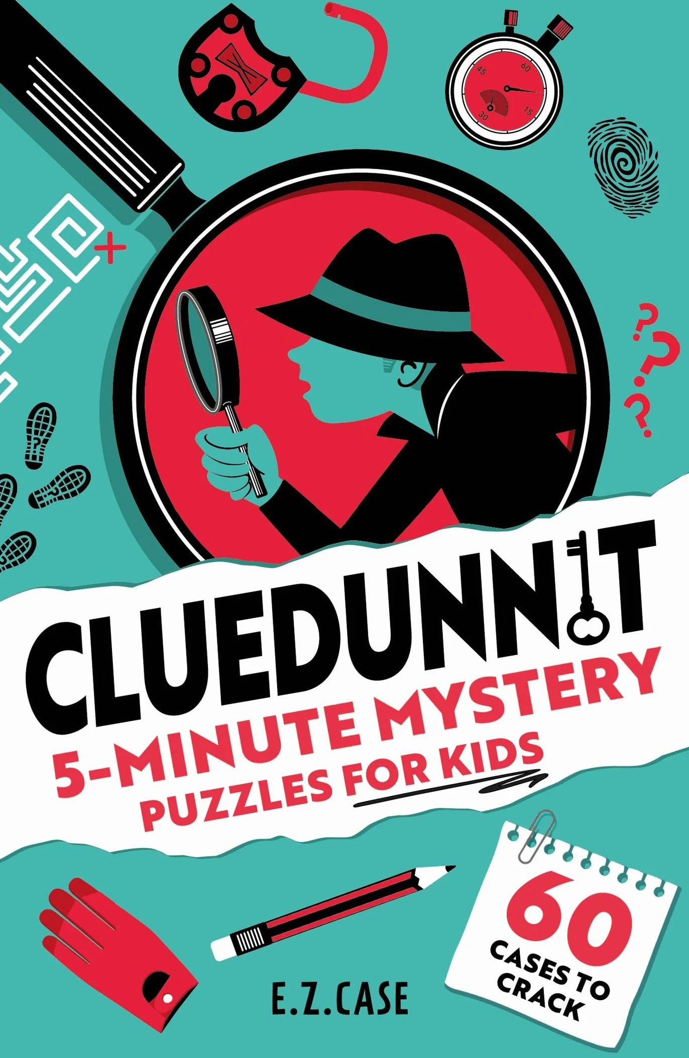 Cluedunnit: 5-Minute Mystery Puzzles for Kids: 60 cases to crack