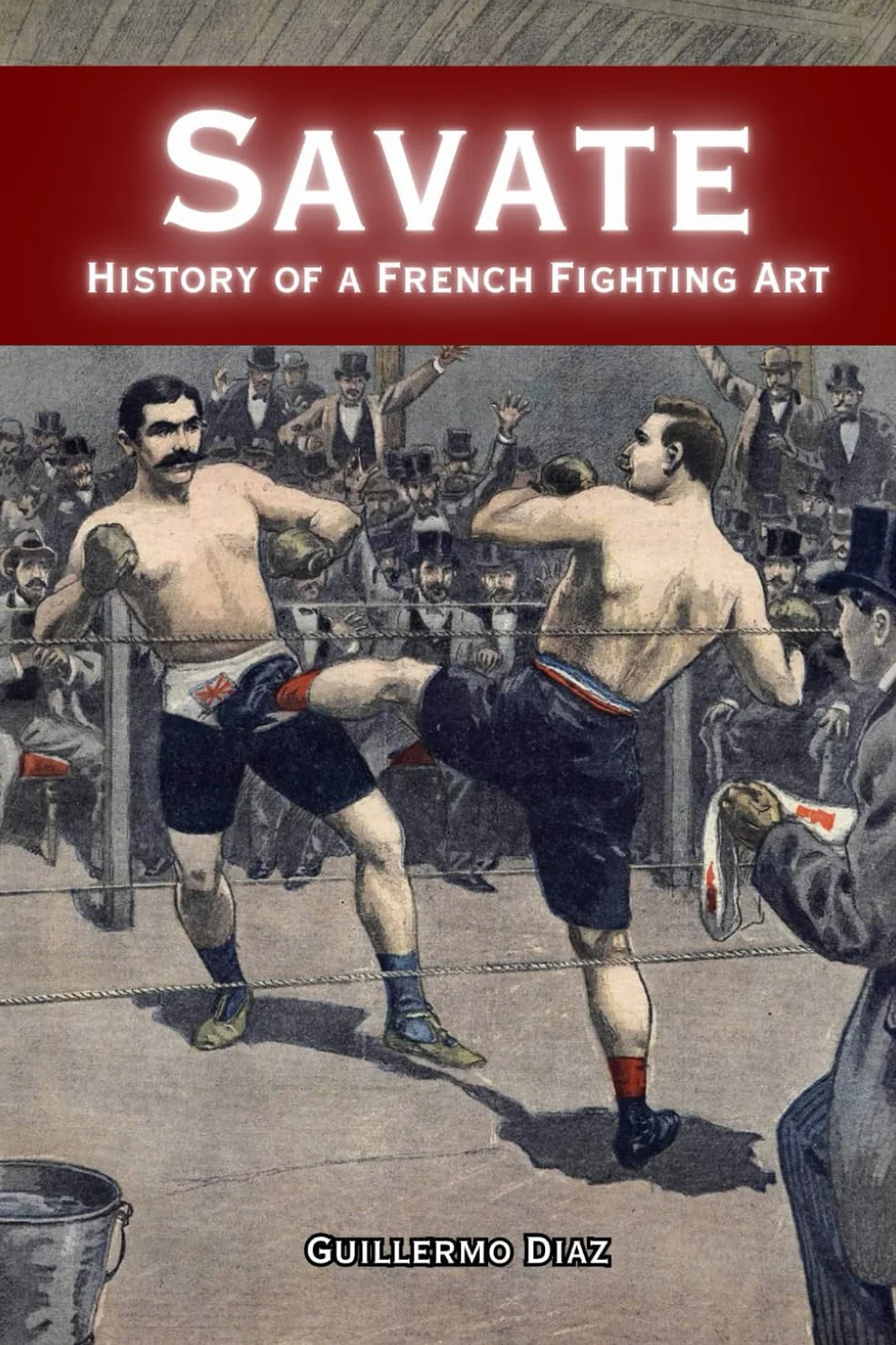 Savate: History of a French Fighting Art