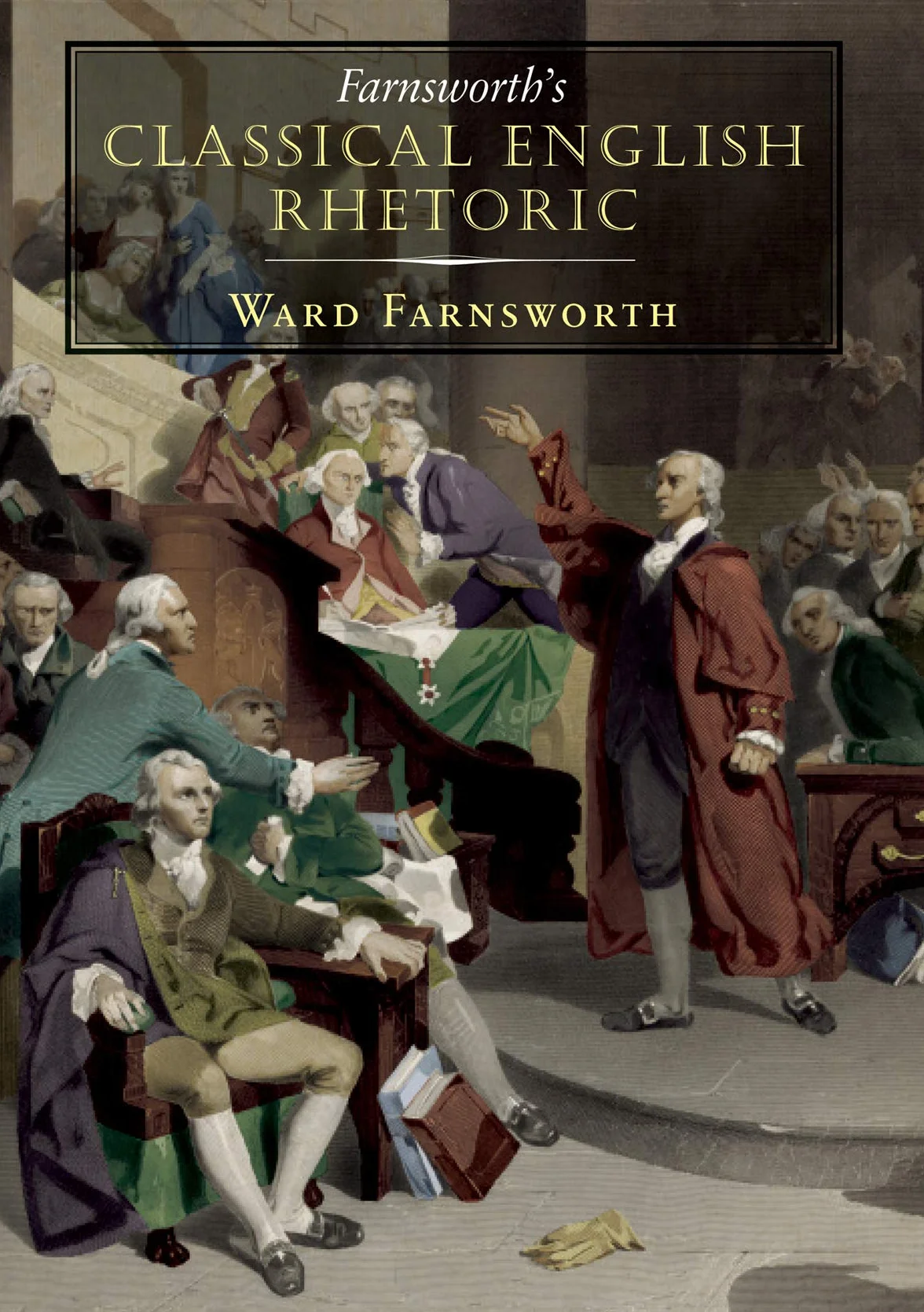 Farnsworth's Classical English Rhetoric: 1
