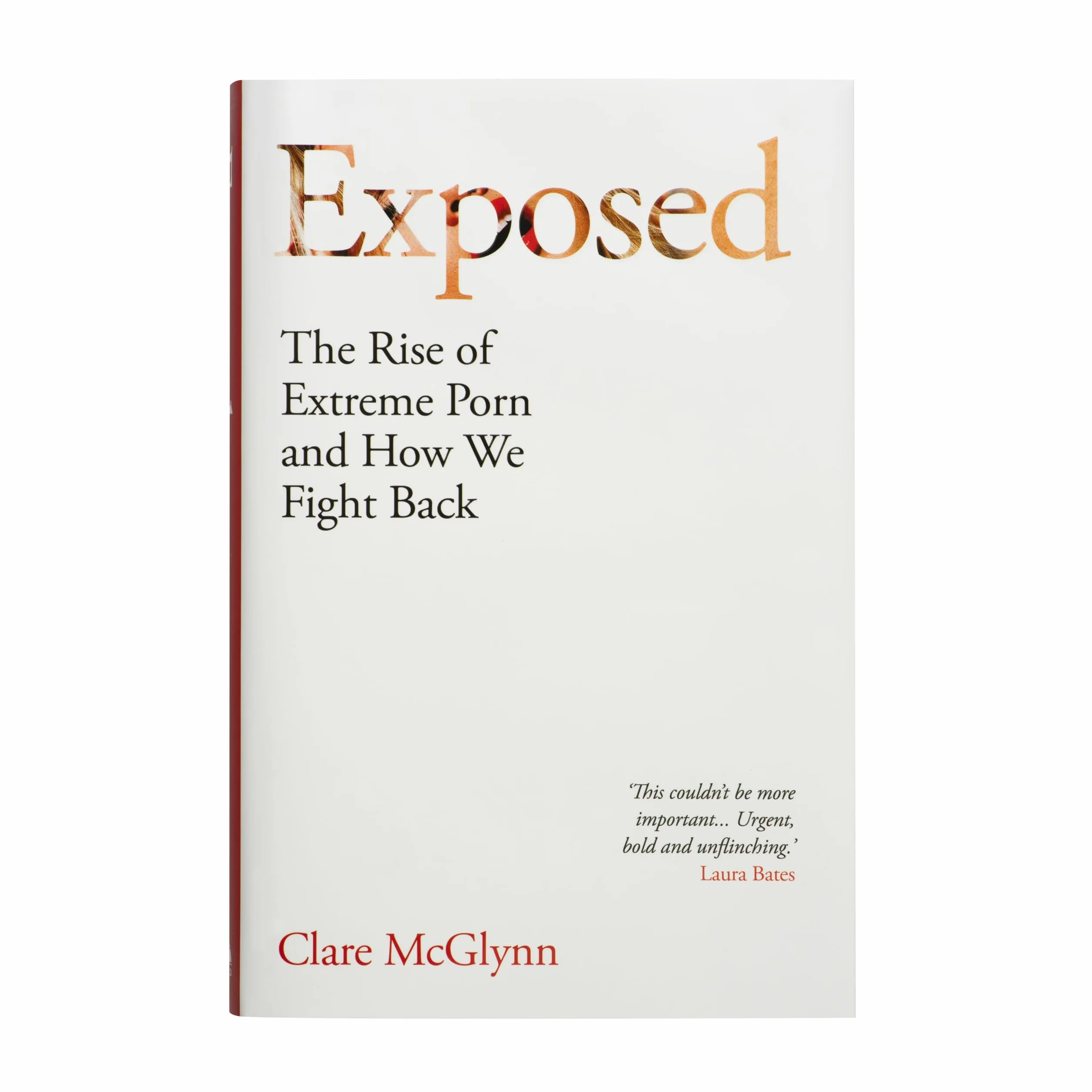 Exposed: The Rise of Extreme Porn and How We Fight Back