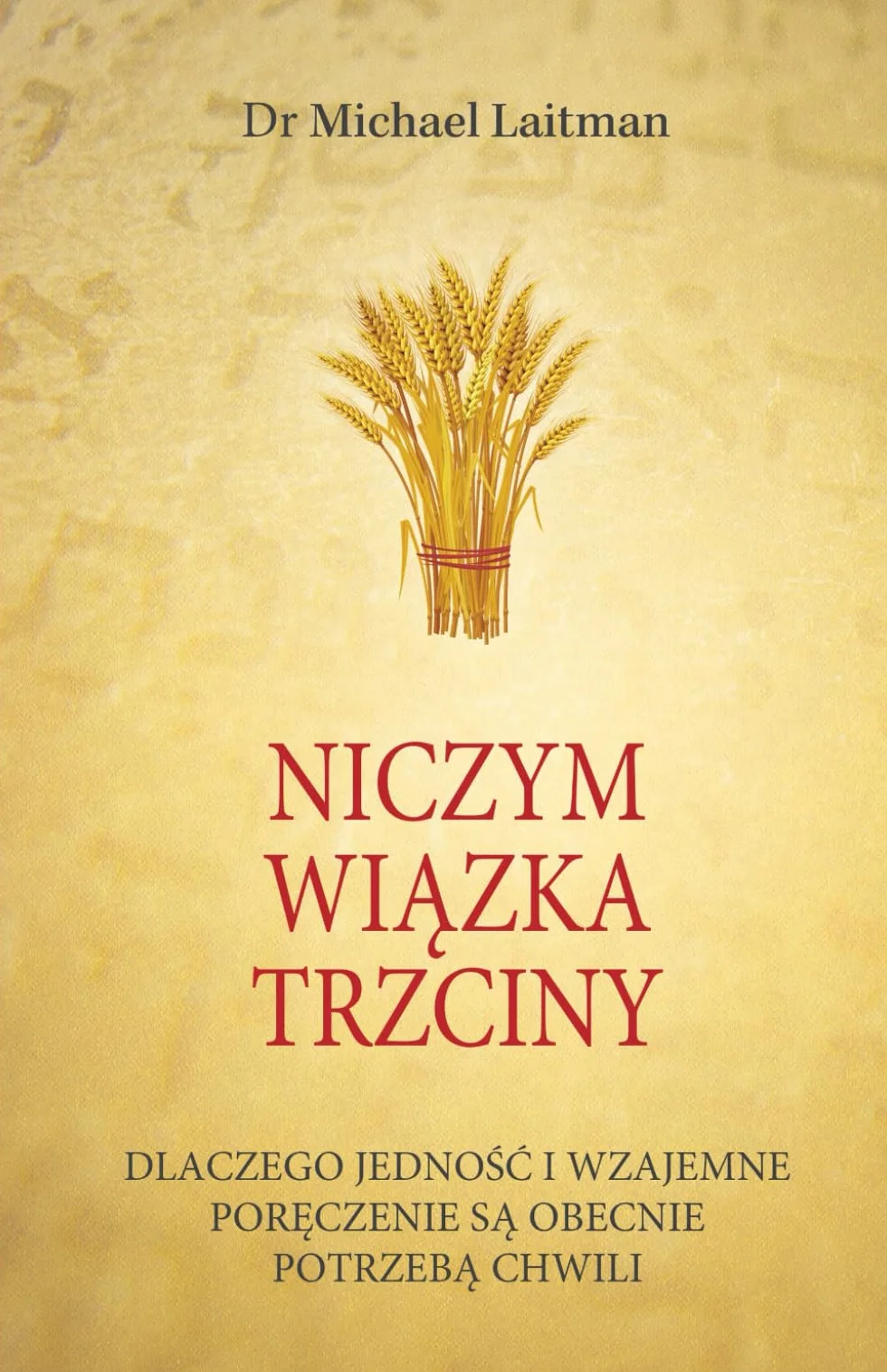 Dlaczego Jedność i Wzajemne Poręczenie Są Obecnie Potrzebą Chwili
