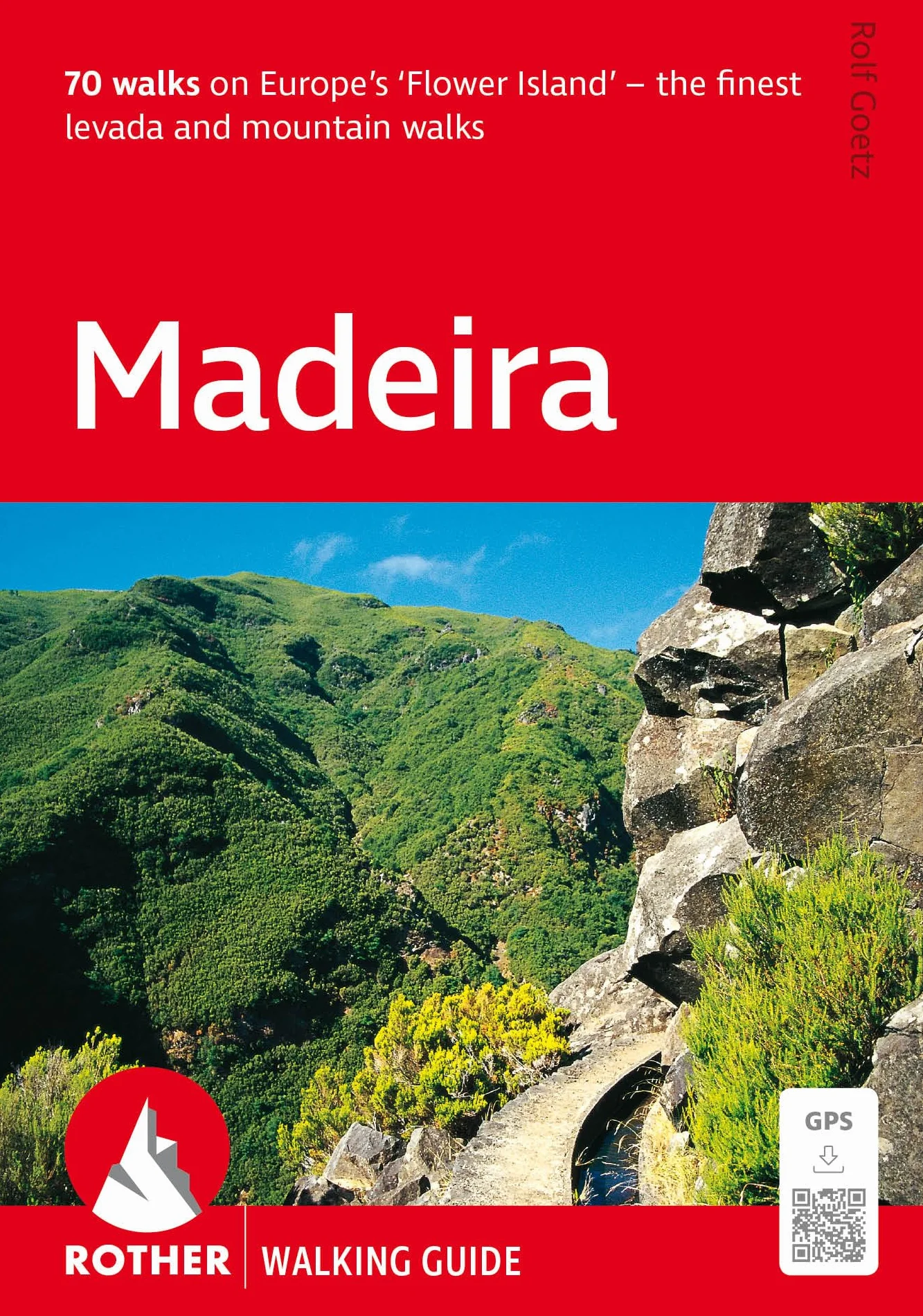 Madère Madeira: 70 Levada and Mountain Walks
